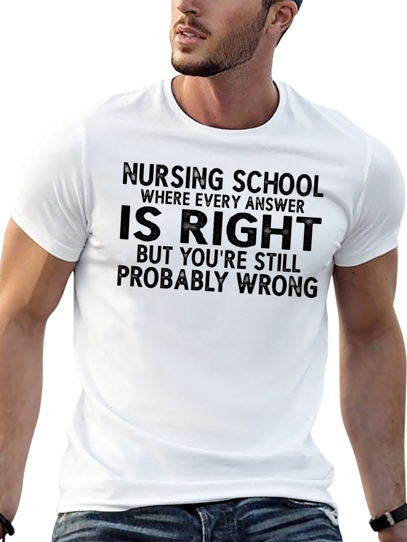 Nursing School Funny T-Shirt - Probably Wrong