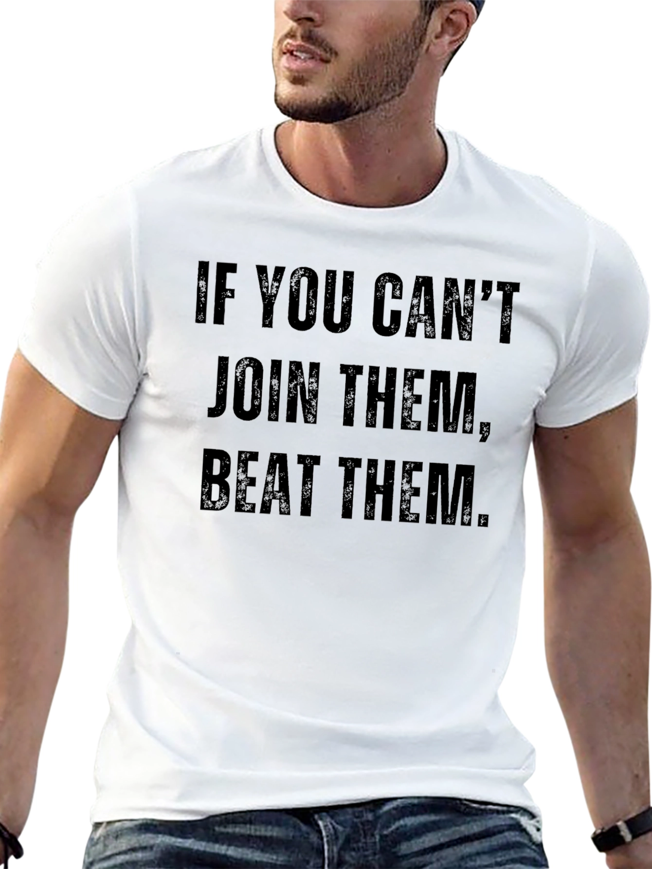If You Cant Join Them Beat Them T-Shirt