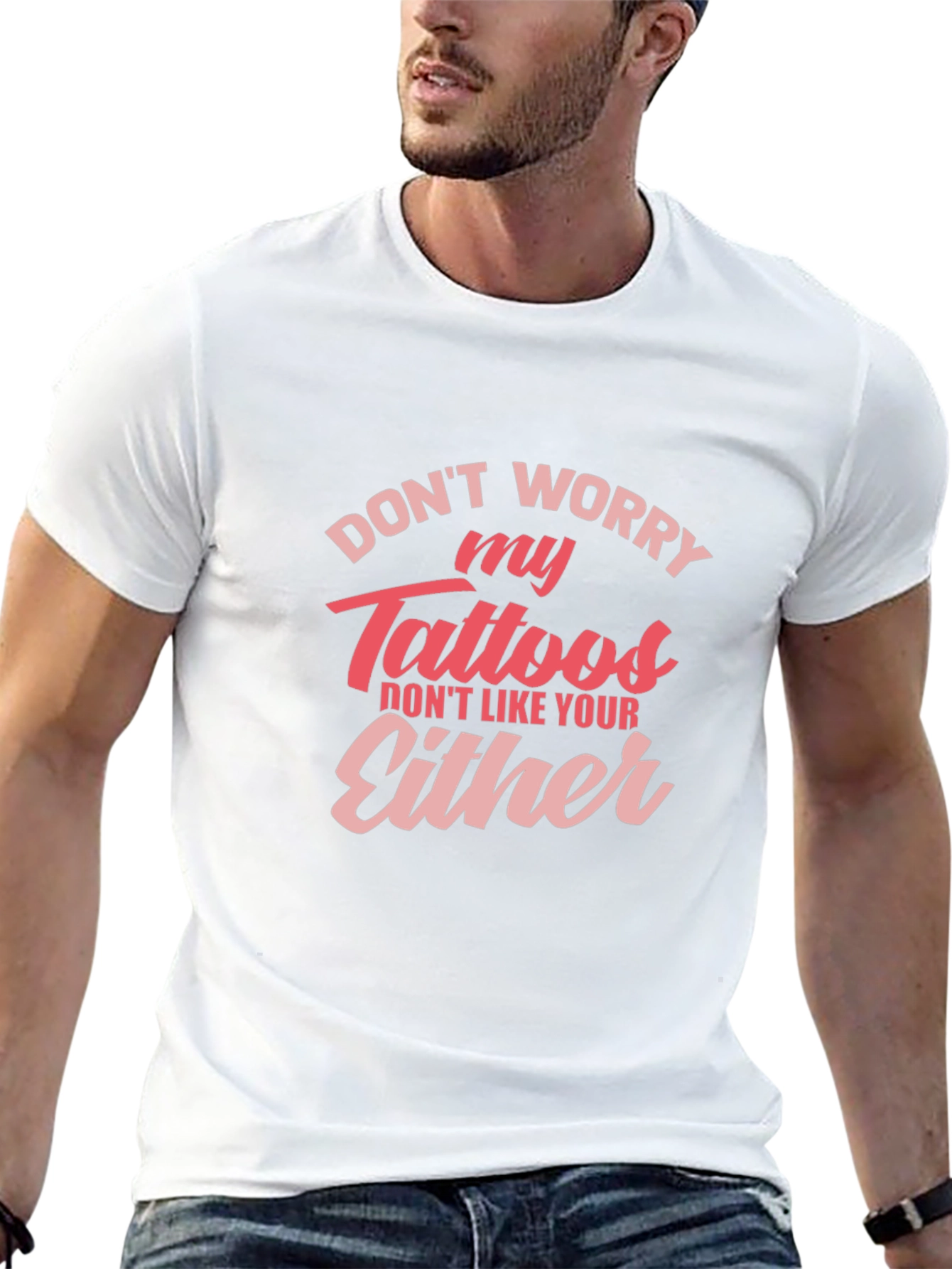 Dont Worry My Tattoos - Novelty Graphic T-Shirt