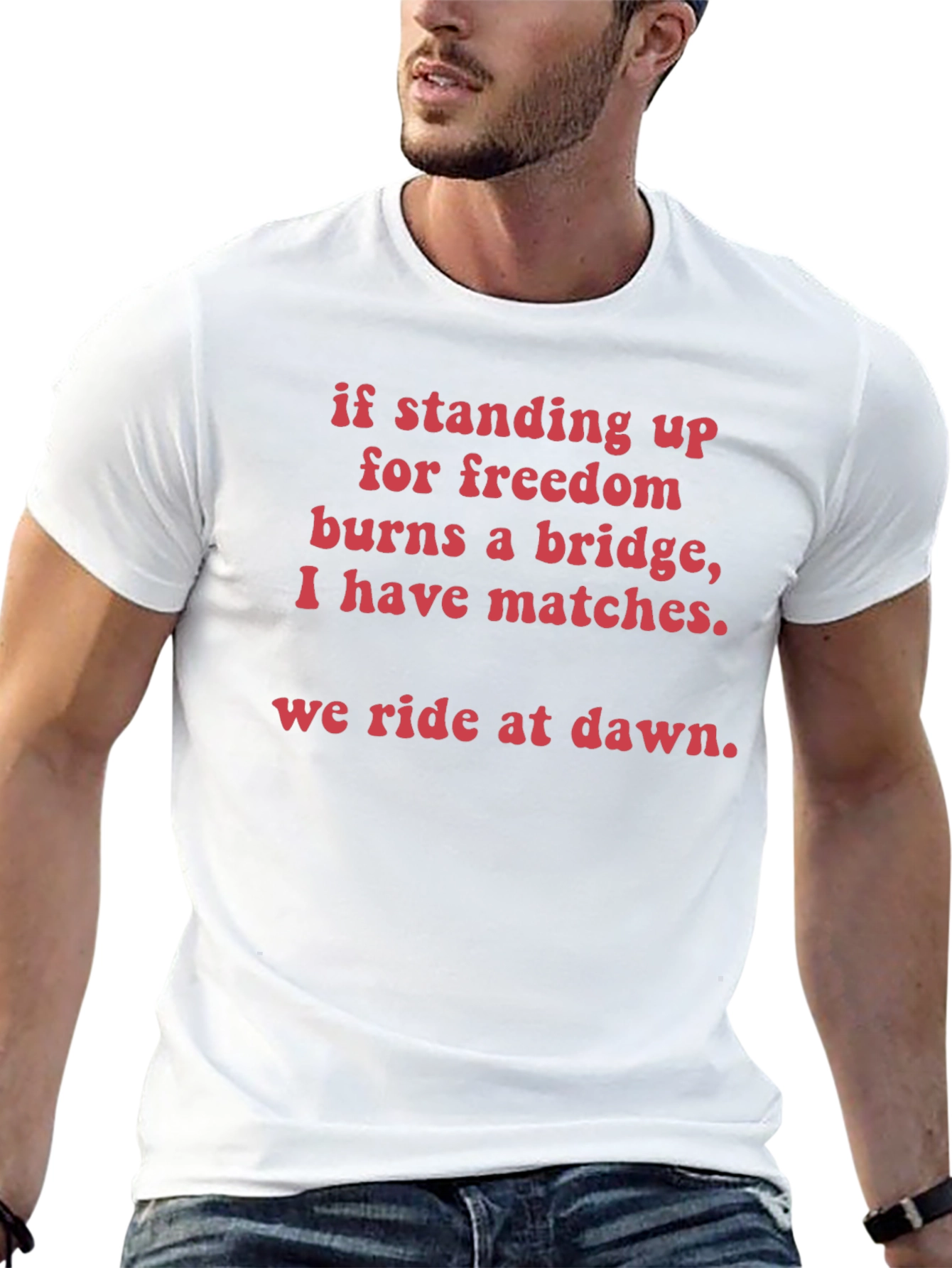 Freedom Fighter T-Shirt - We Ride at Dawn