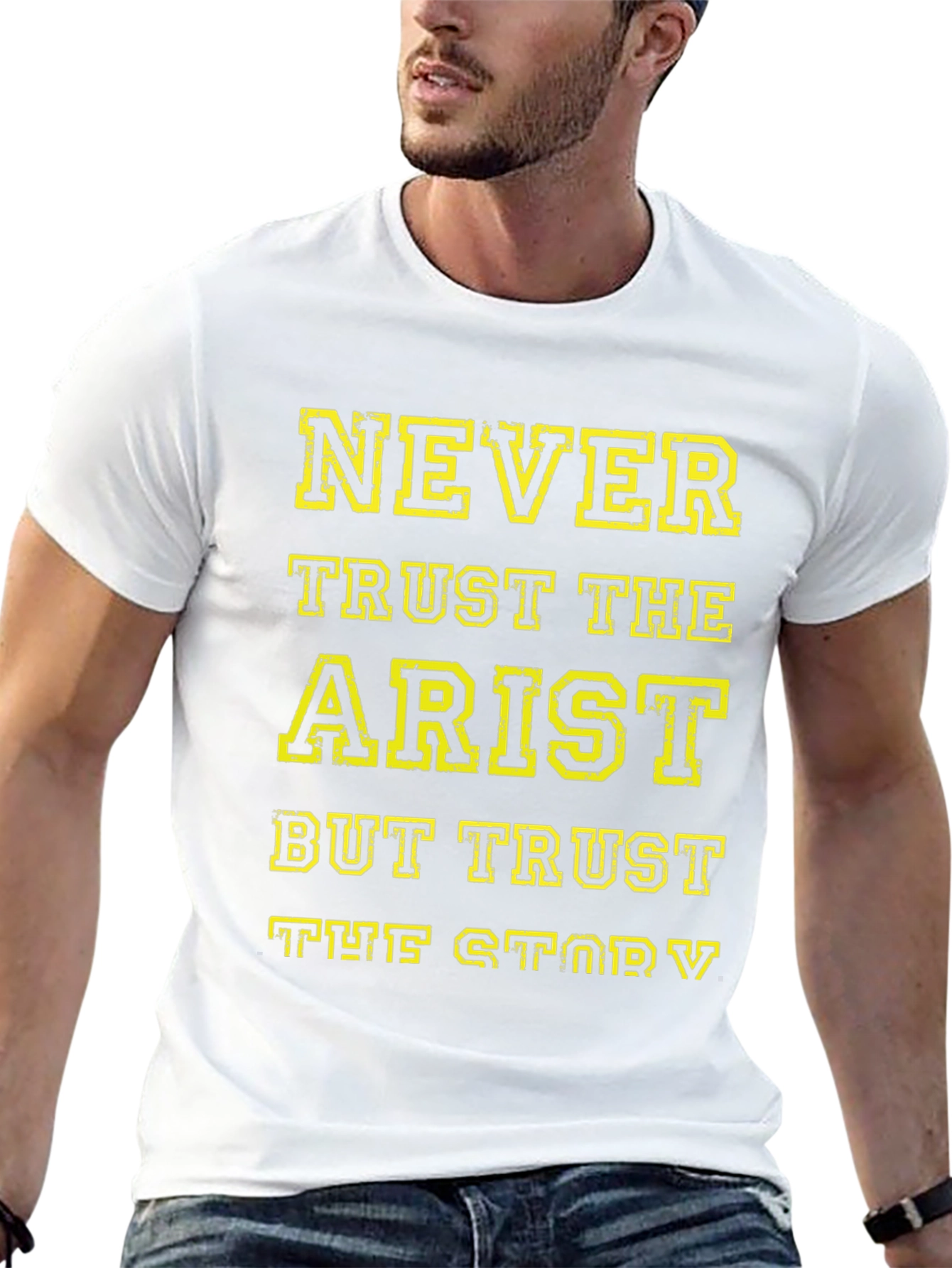 Never Trust The Artist T-Shirt