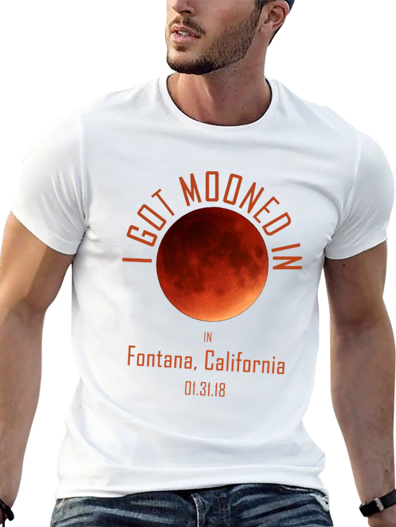 I Got Mooned In Fontana California T-Shirt