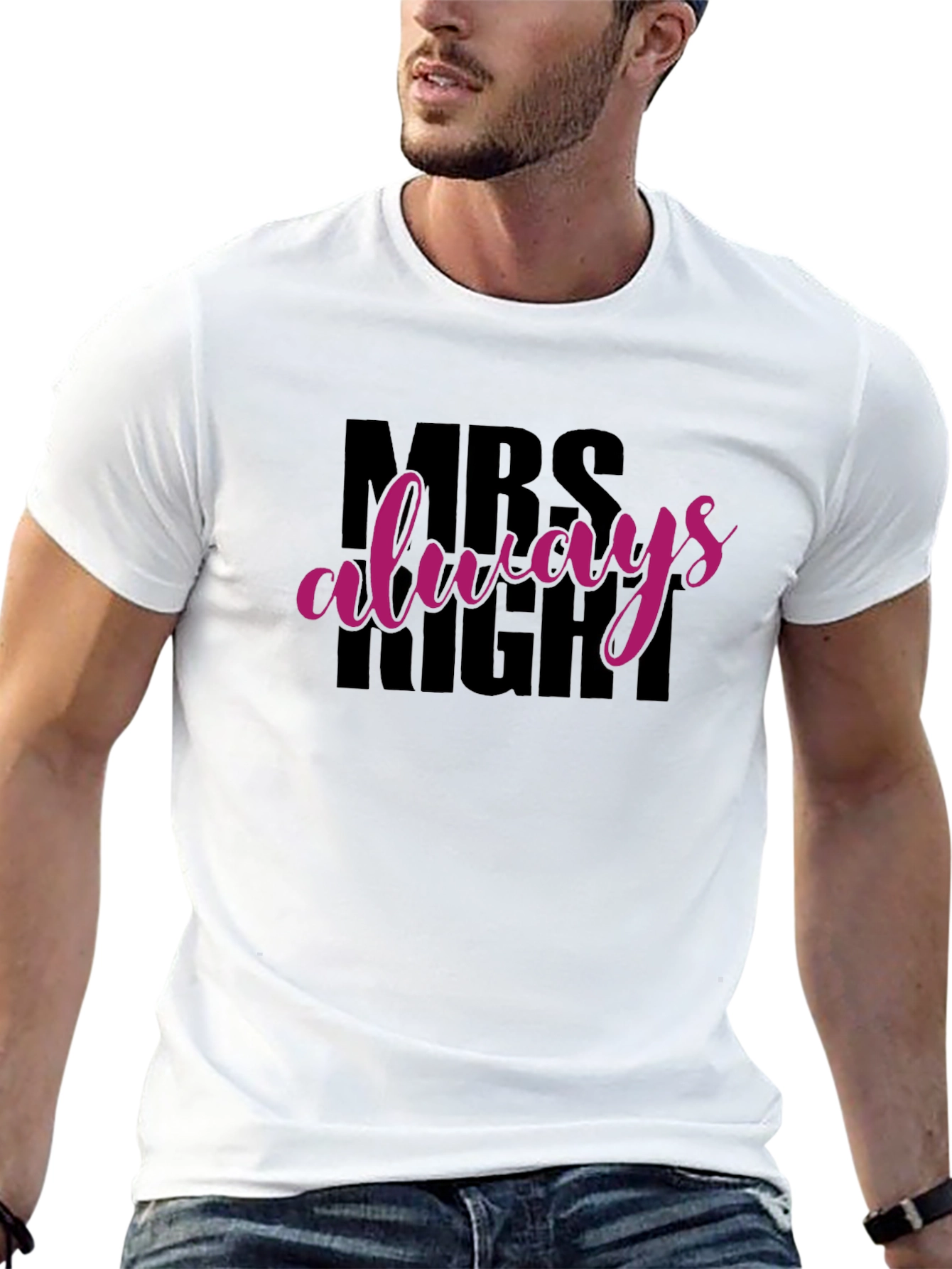 MRS Always Right Funny T-Shirt