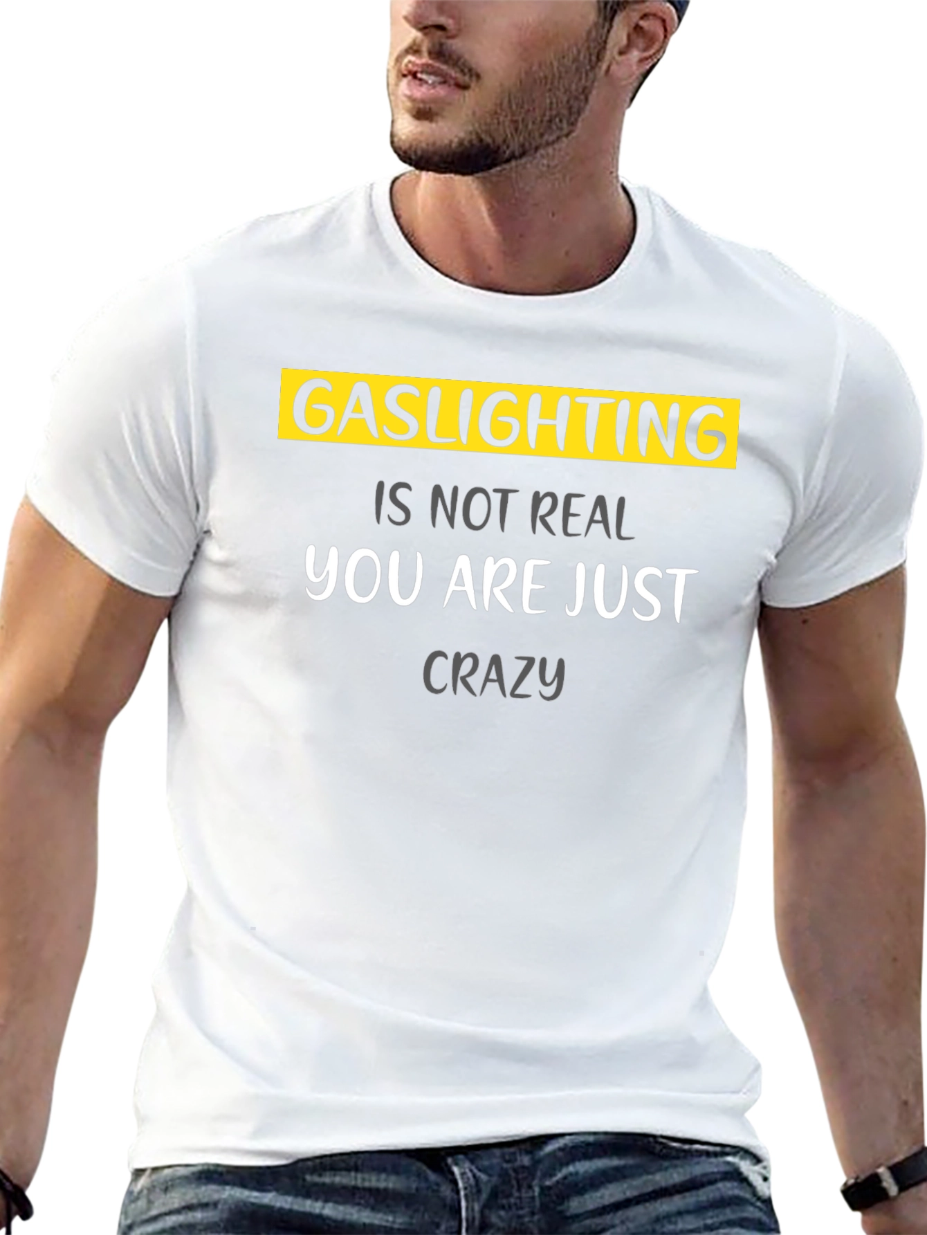 Gaslighting Is Not Real Graphic T-Shirt