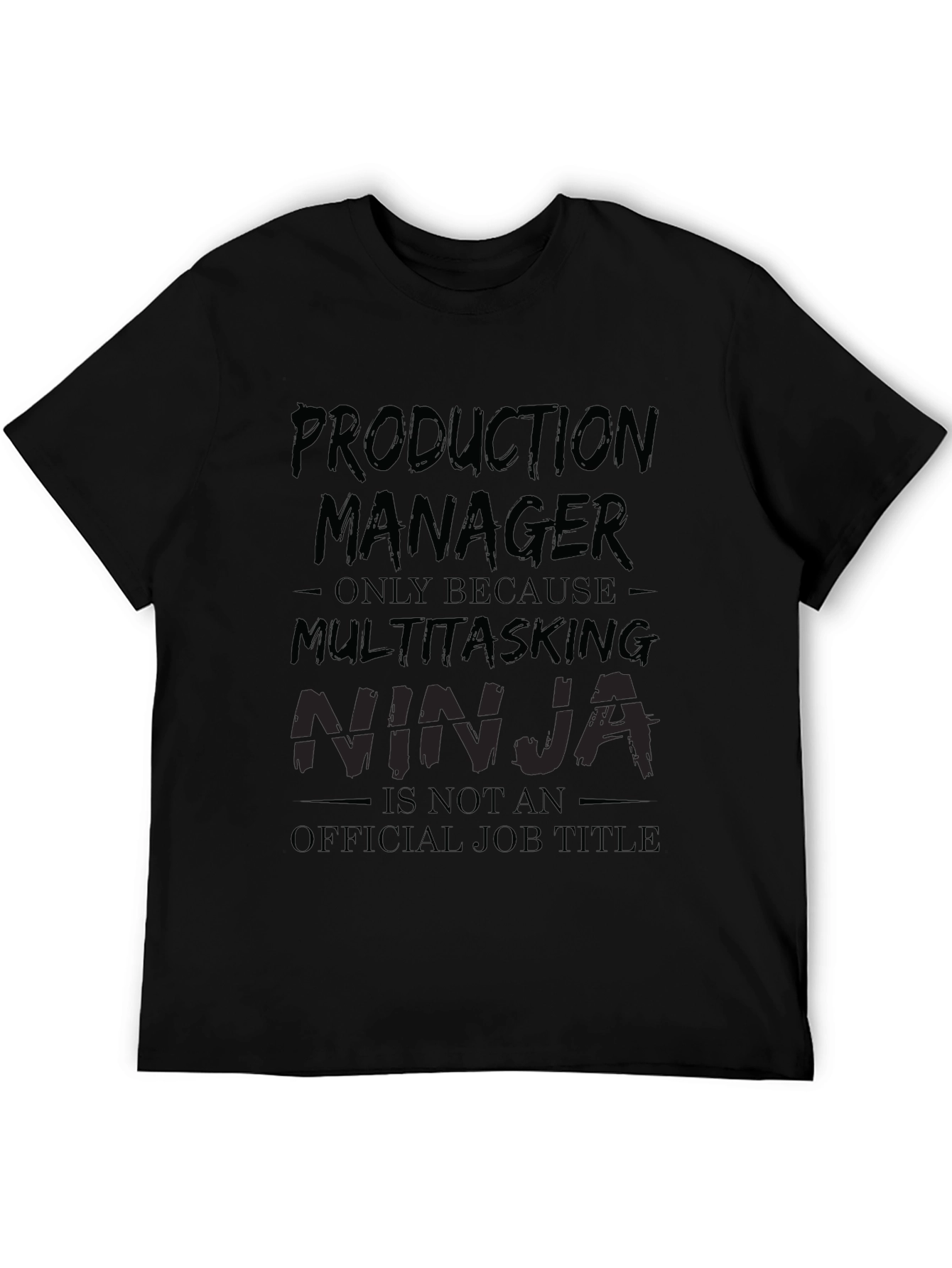 Production Manager Multitasking Ninja T-Shirt