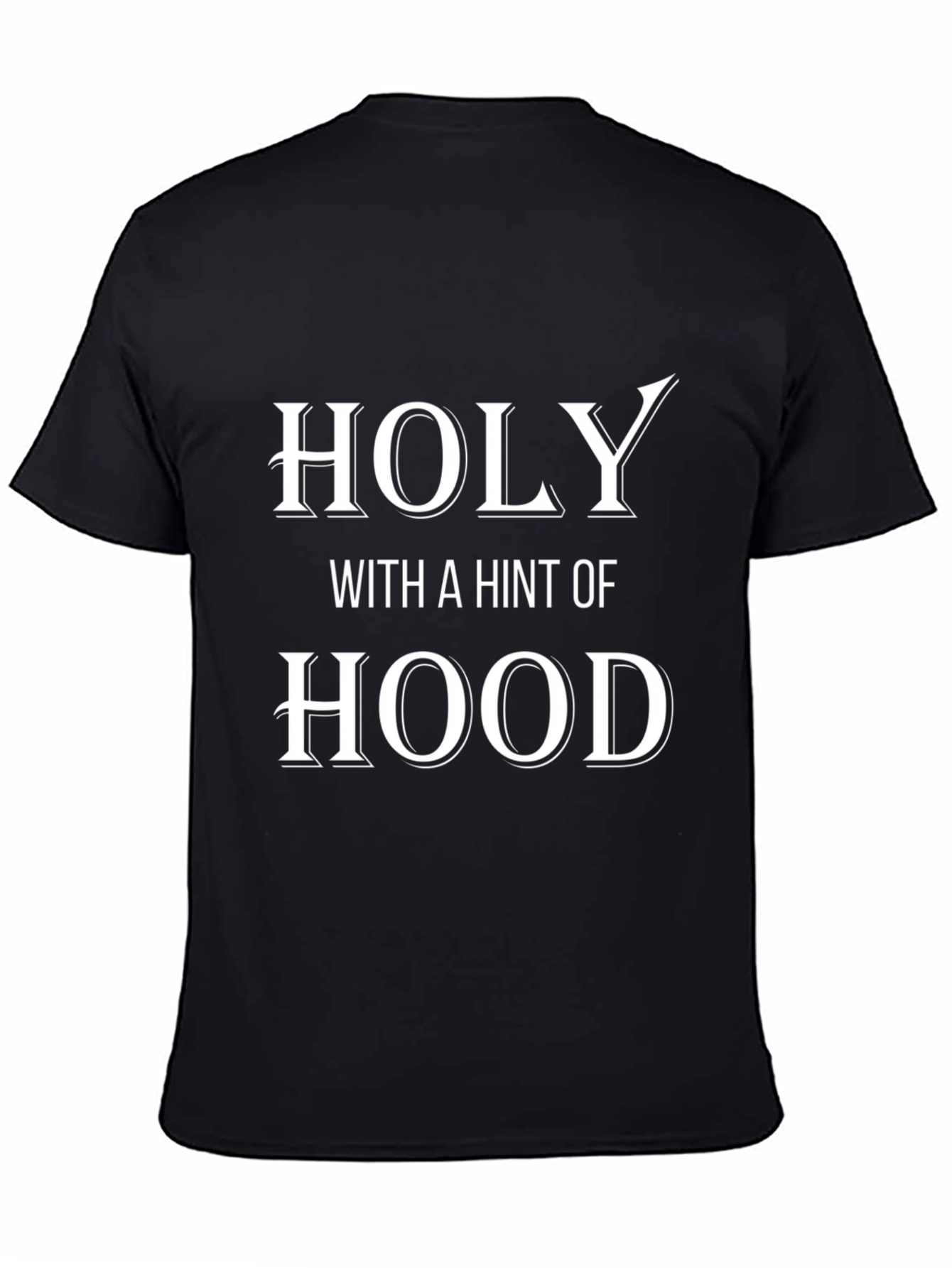 Holy With A Hint Of Hood Graphic Tee