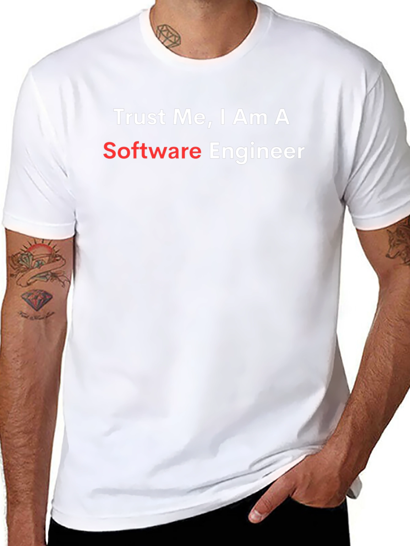 Trust Me Im a Software Engineer T-Shirt