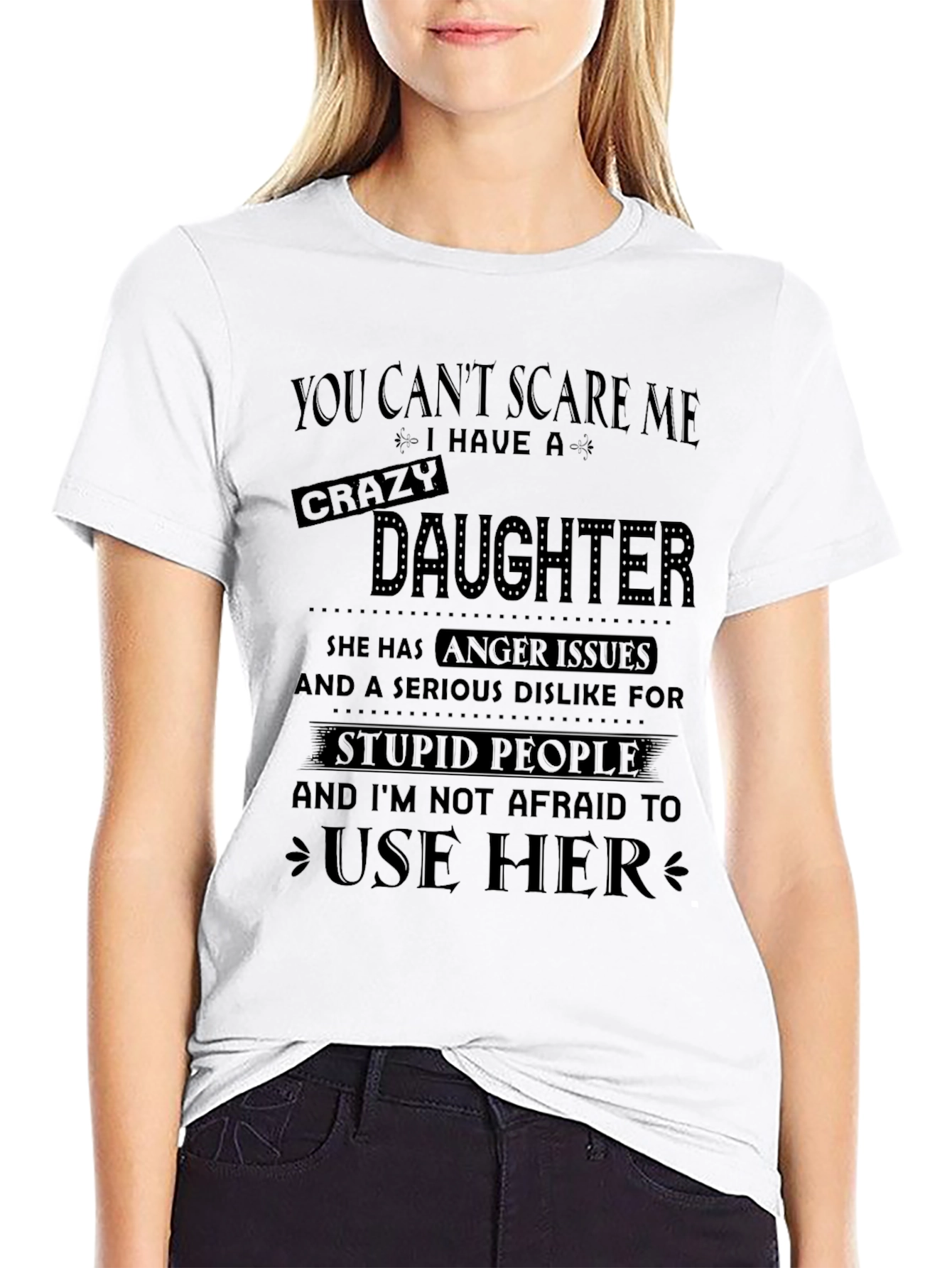 Crazy Daughter T-Shirt: Funny Dad Tee