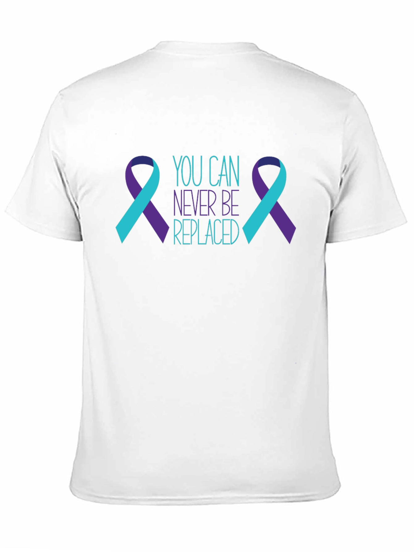 You Can Never Be Replaced T-Shirt Suicide Prevention