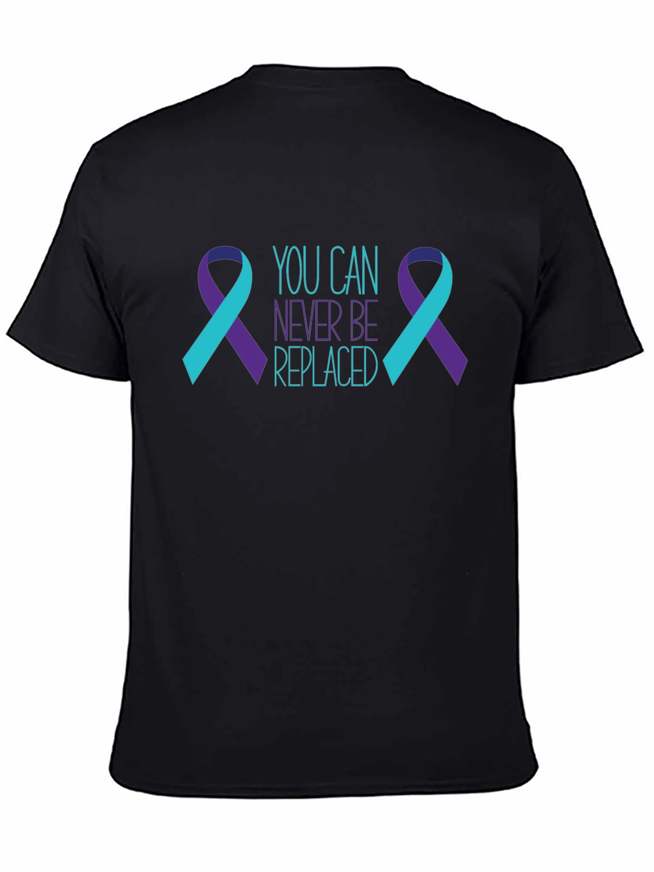 You Can Never Be Replaced T-Shirt Suicide Prevention