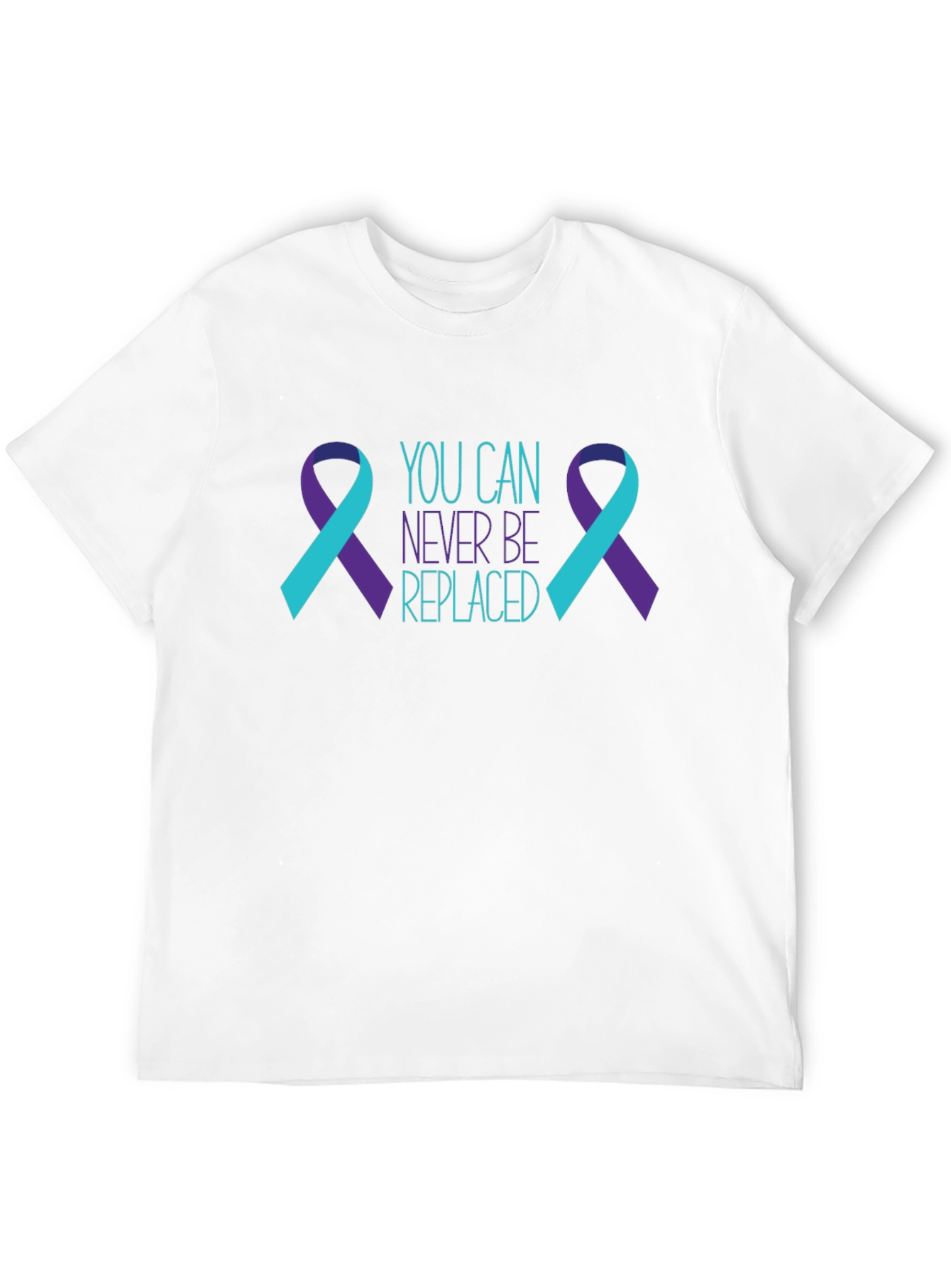 You Can Never Be Replaced T-Shirt Suicide Prevention