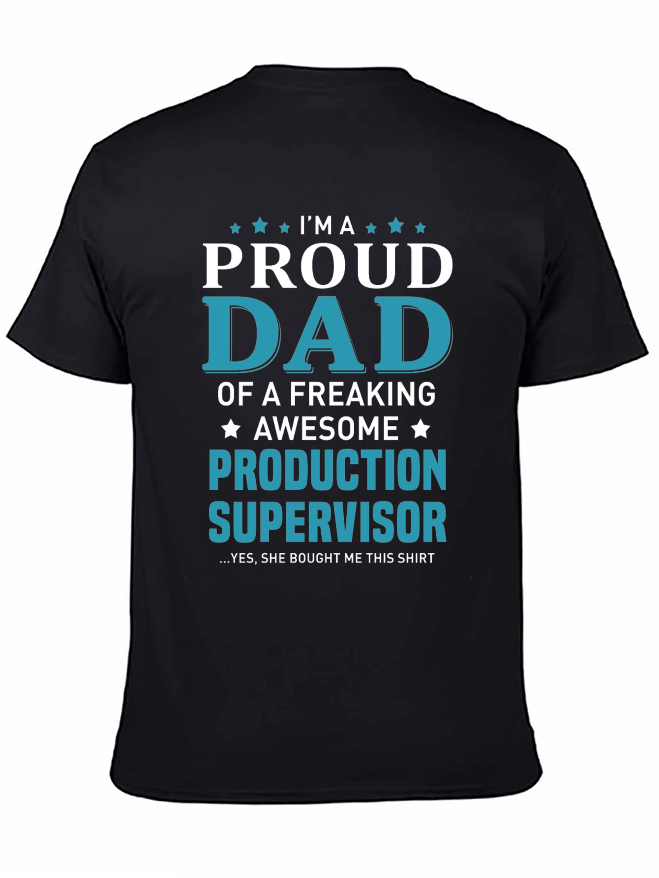 Proud Dad Production Supervisor T-Shirt