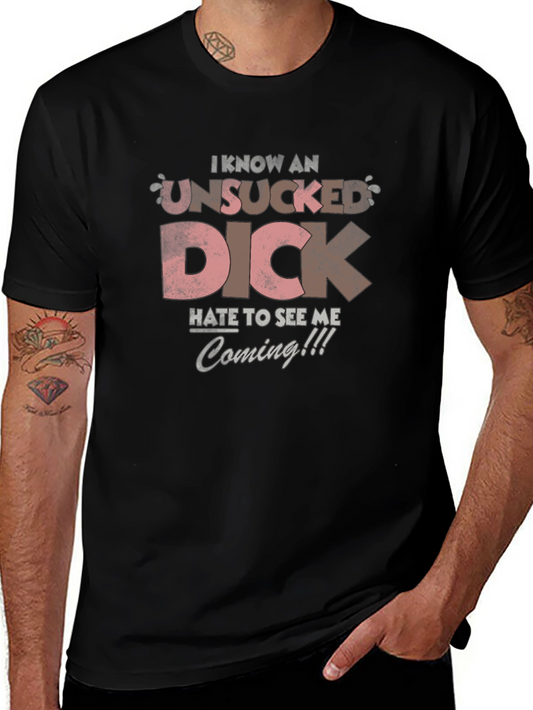 I Know an Unsucked Dick T-Shirt