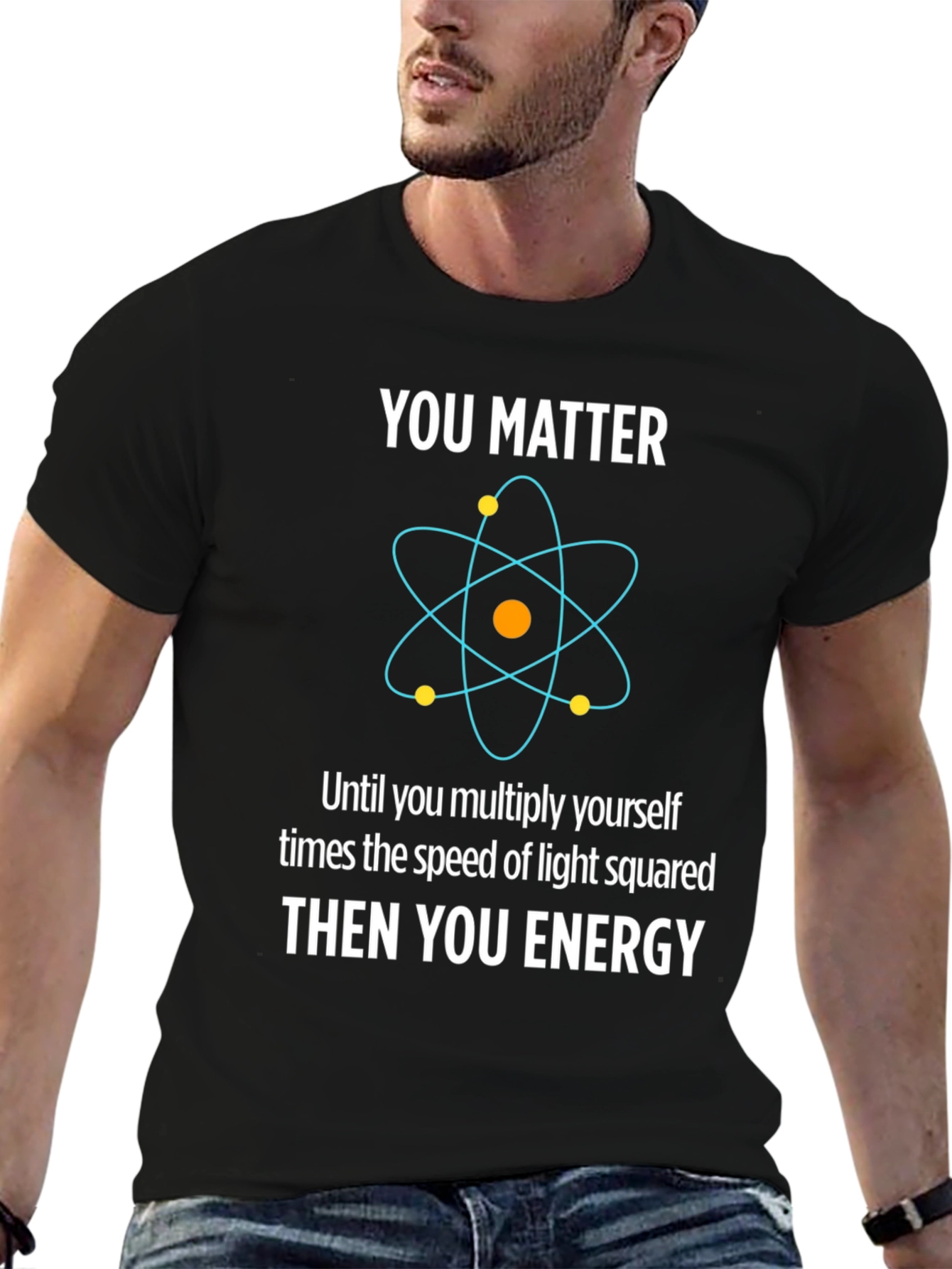 You Matter Then You Energy T-Shirt