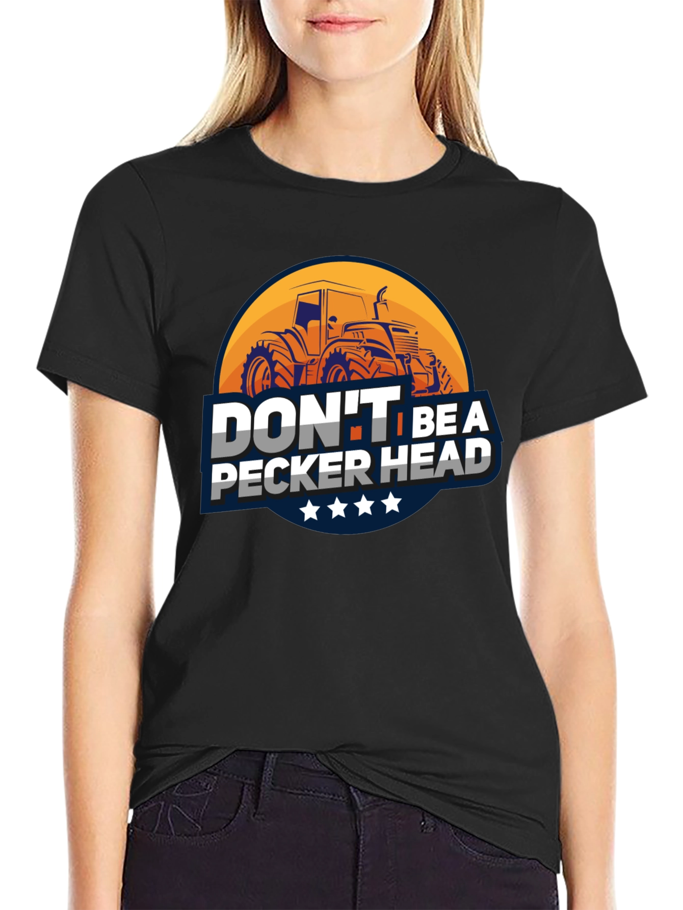 Dont Be A Pecker Head Tractor T-Shirt