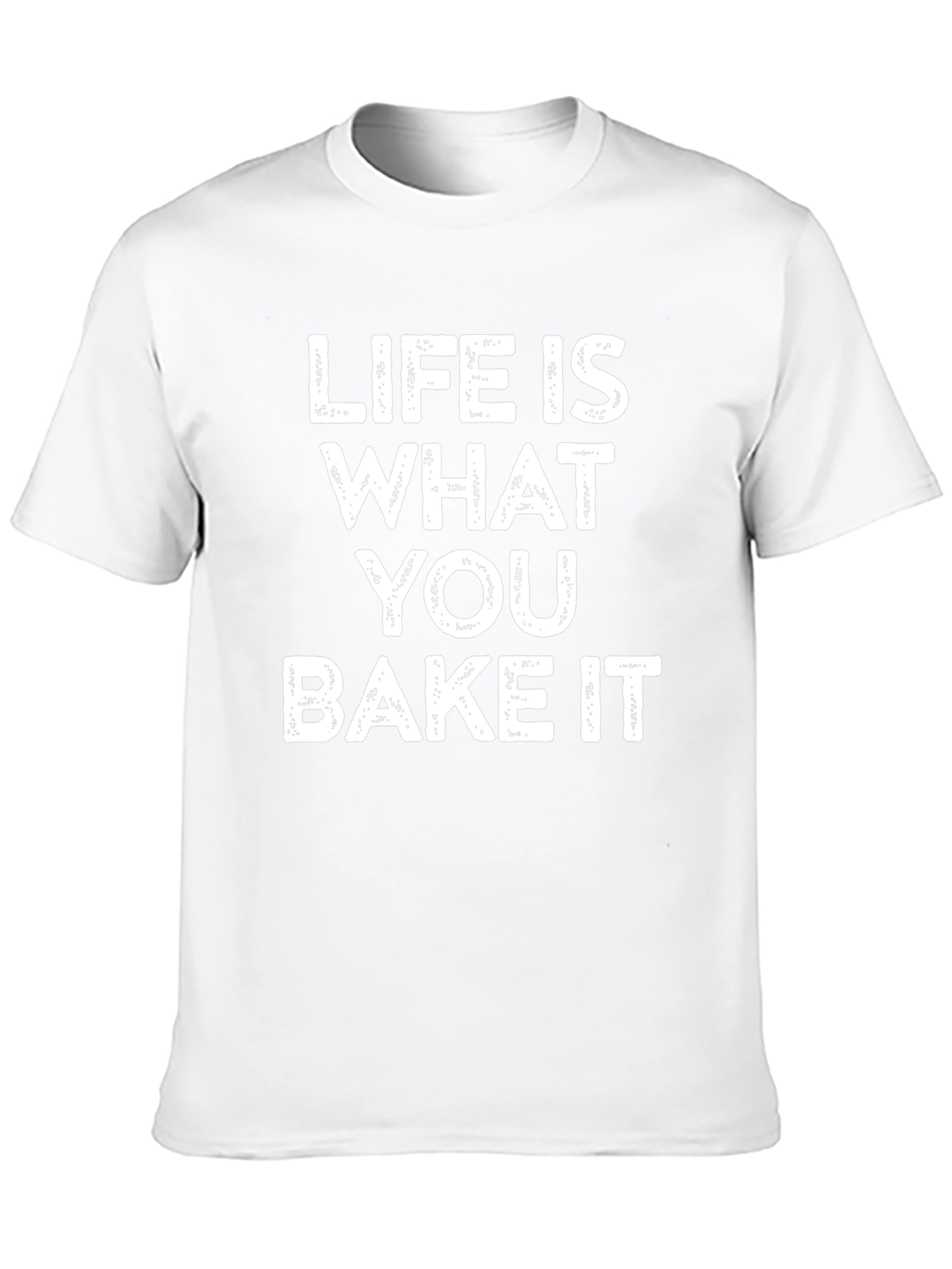 Life Is What You Bake It Graphic Tee