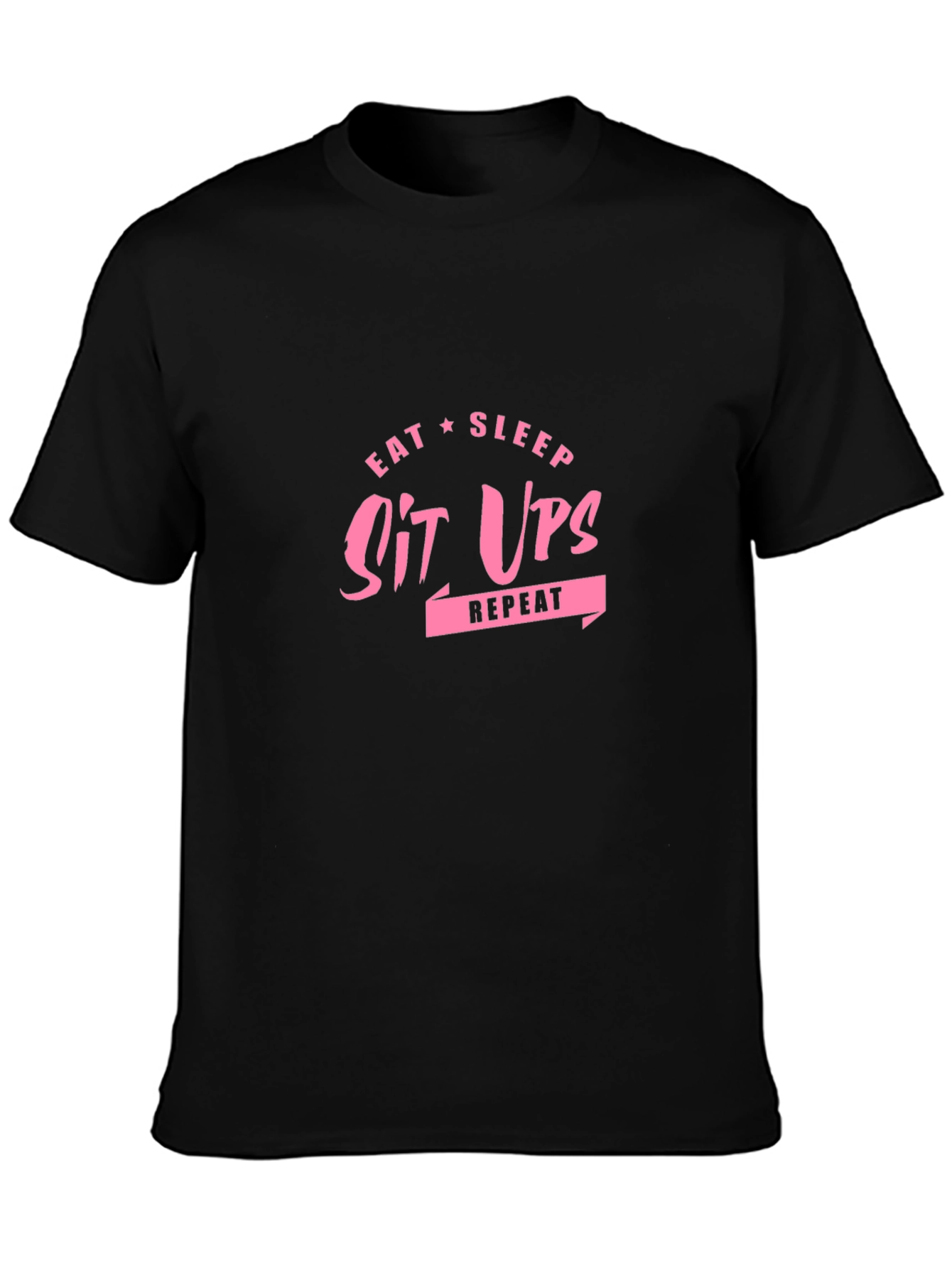 Eat Sleep Sit Ups Repeat Black T-Shirt