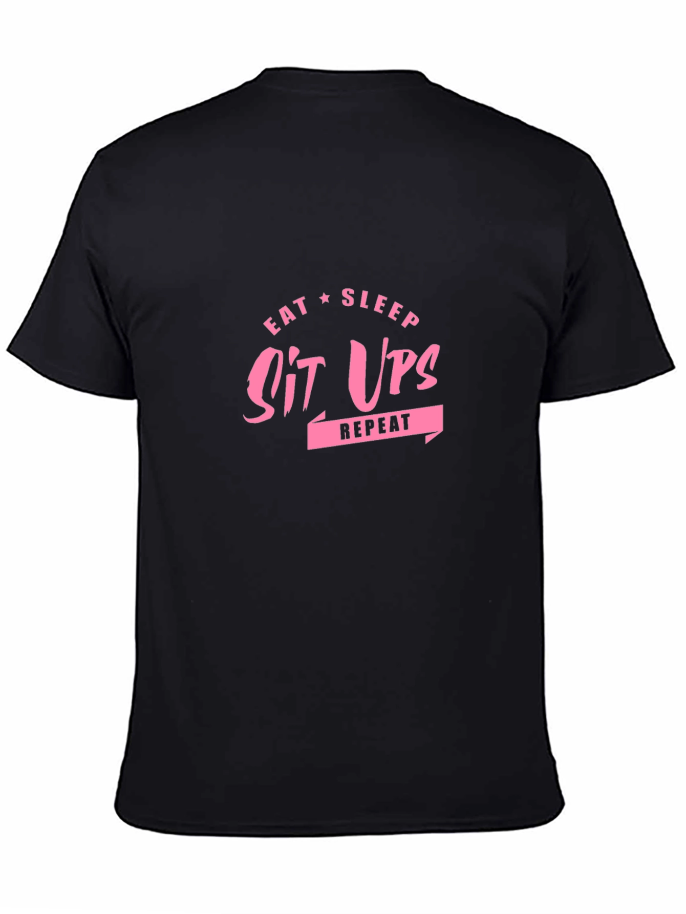 Eat Sleep Sit Ups Repeat Black T-Shirt