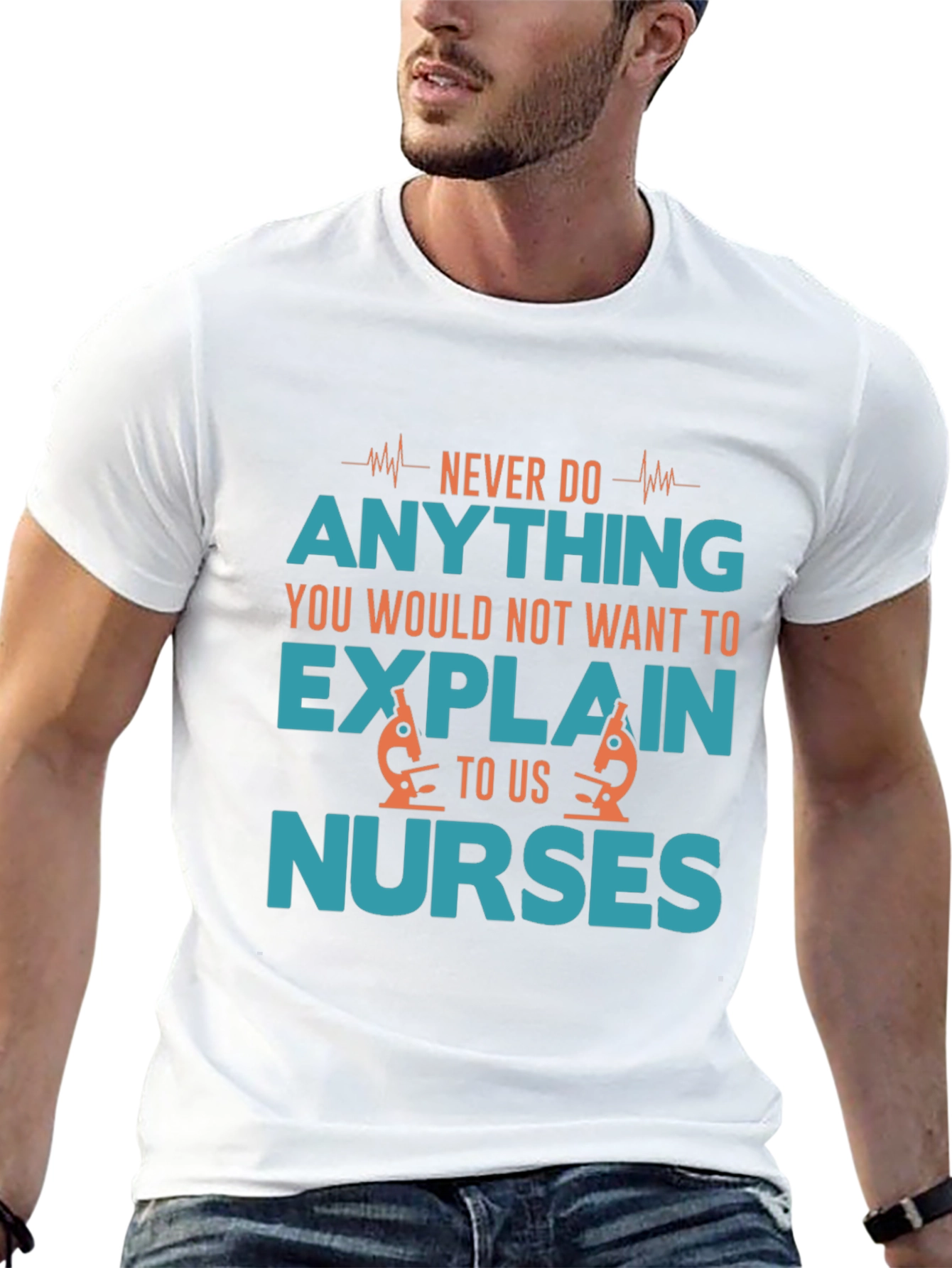 Nurse Humor T-Shirt - Explain to Us Nurses!