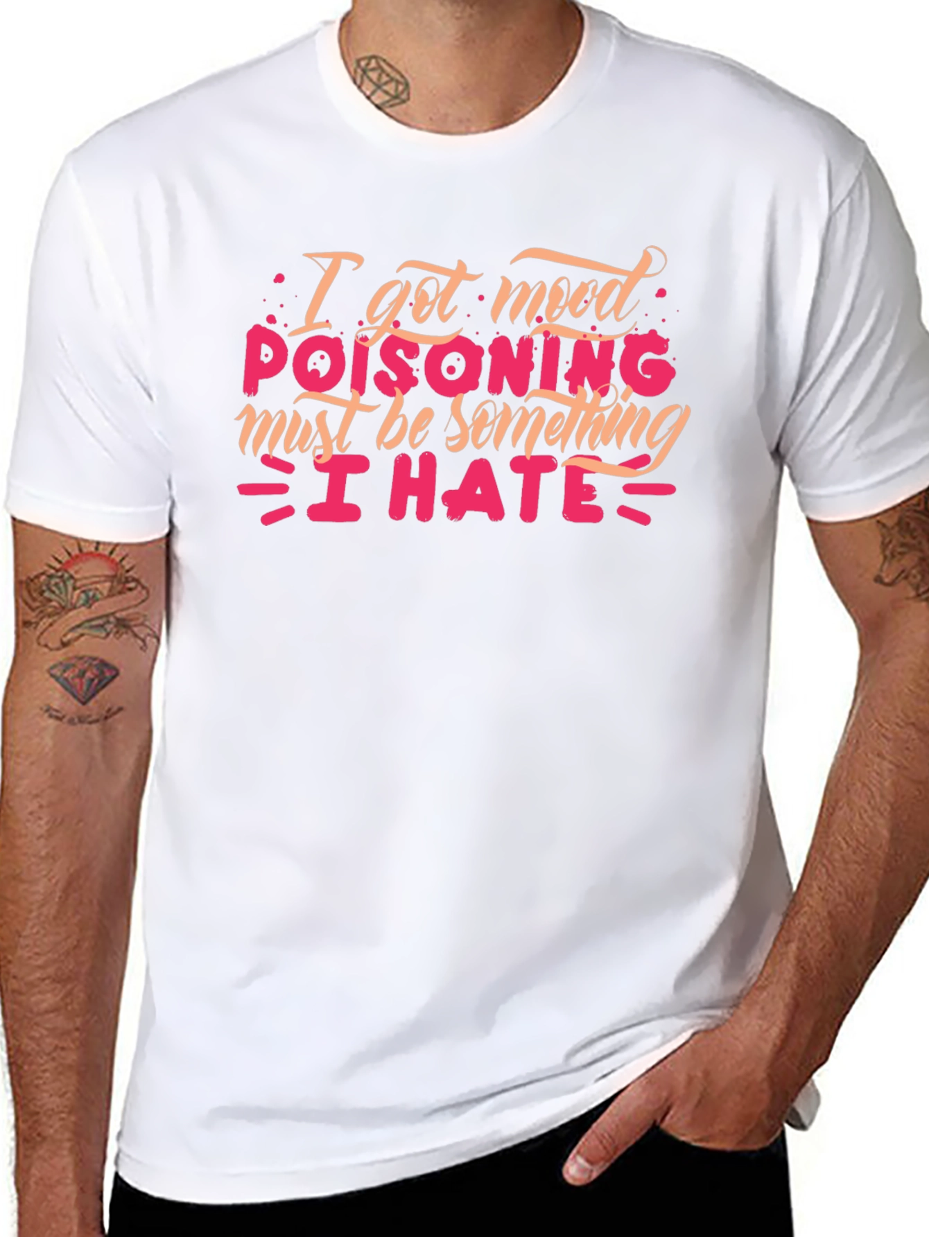Mood Poisoning T-Shirt - I Hate Everything