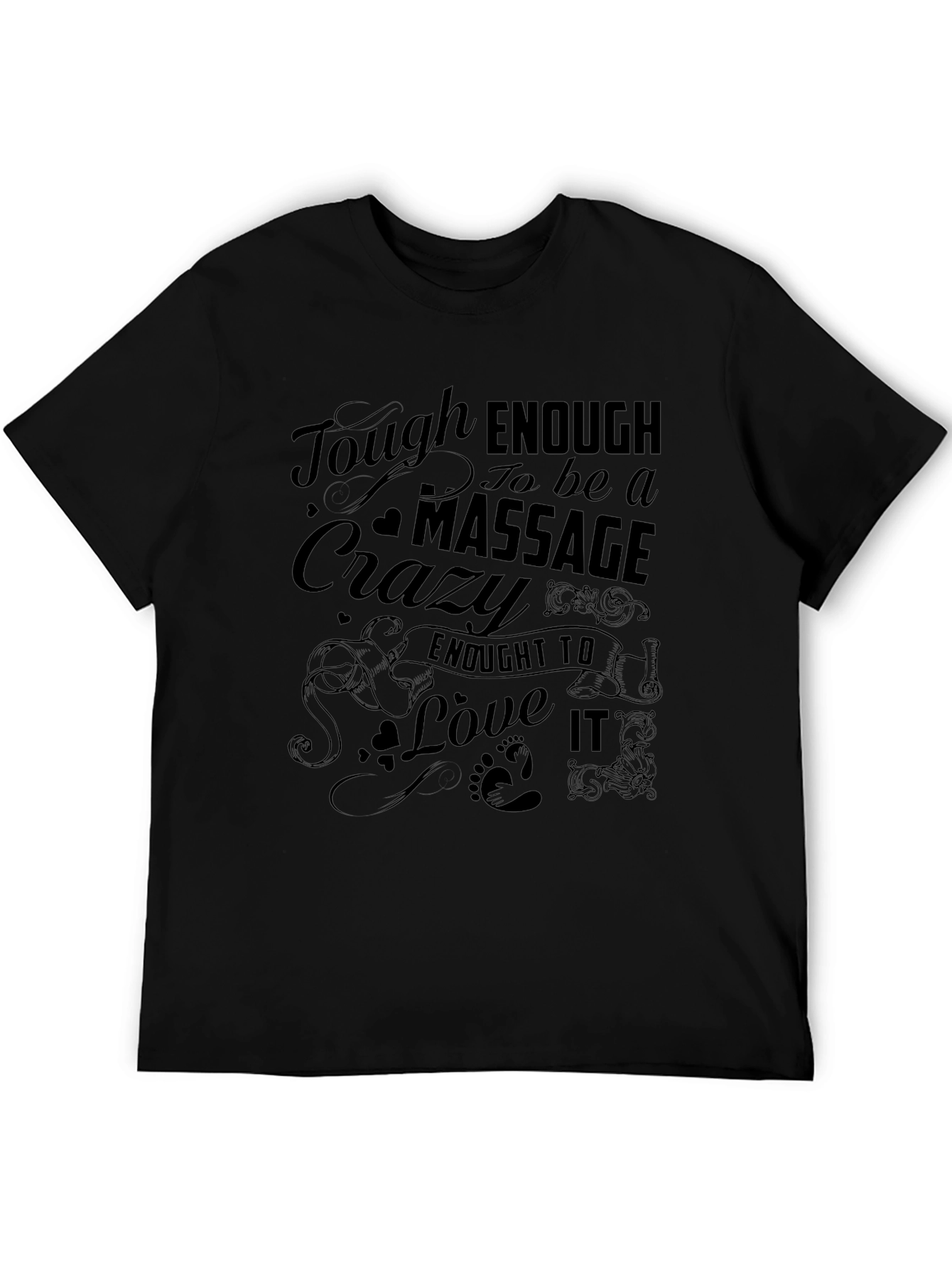 Tough Enough Massage Crazy Love It Black Graphic T-Shirt