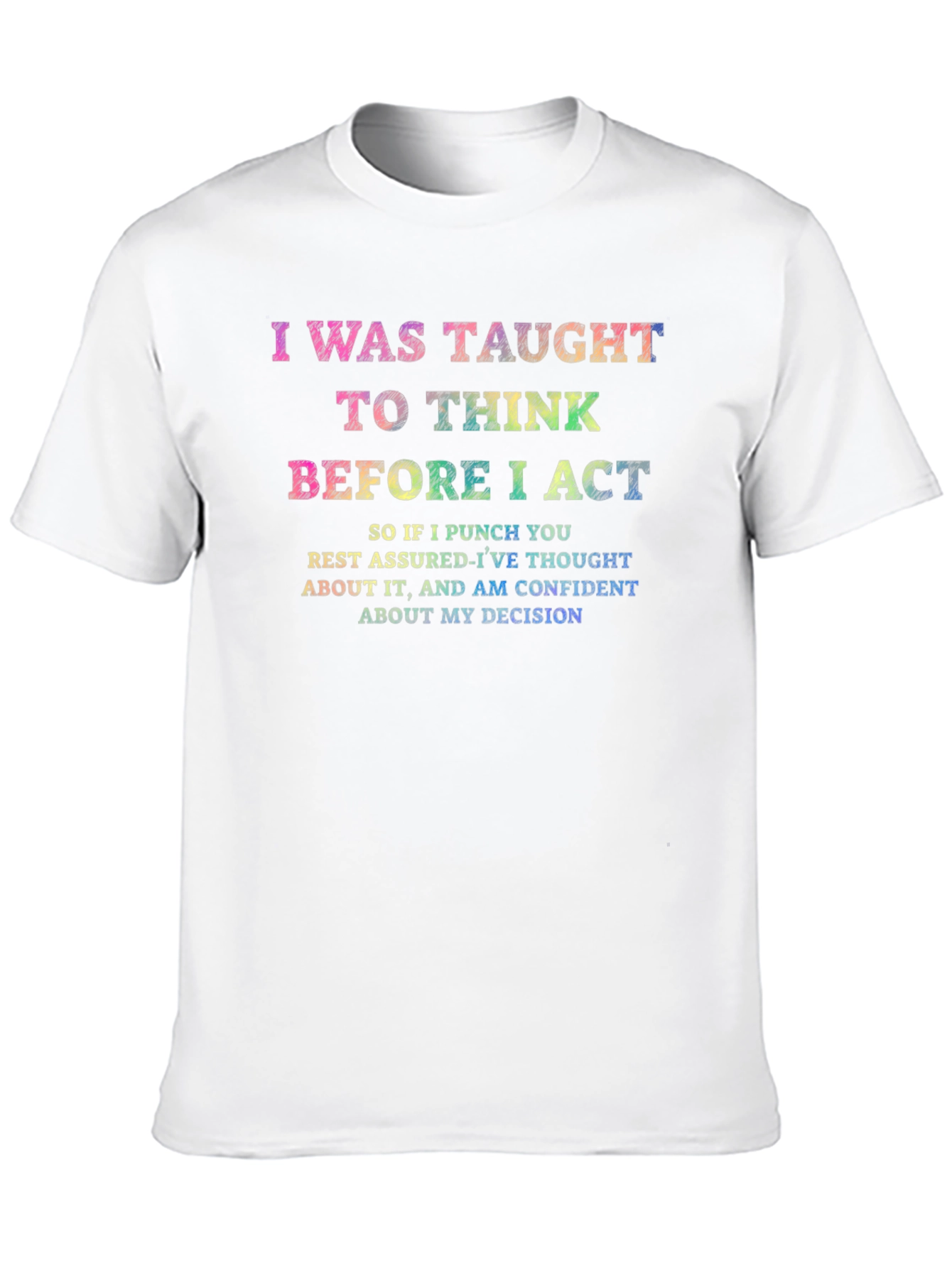 I Was Taught To Think Graphic Tee