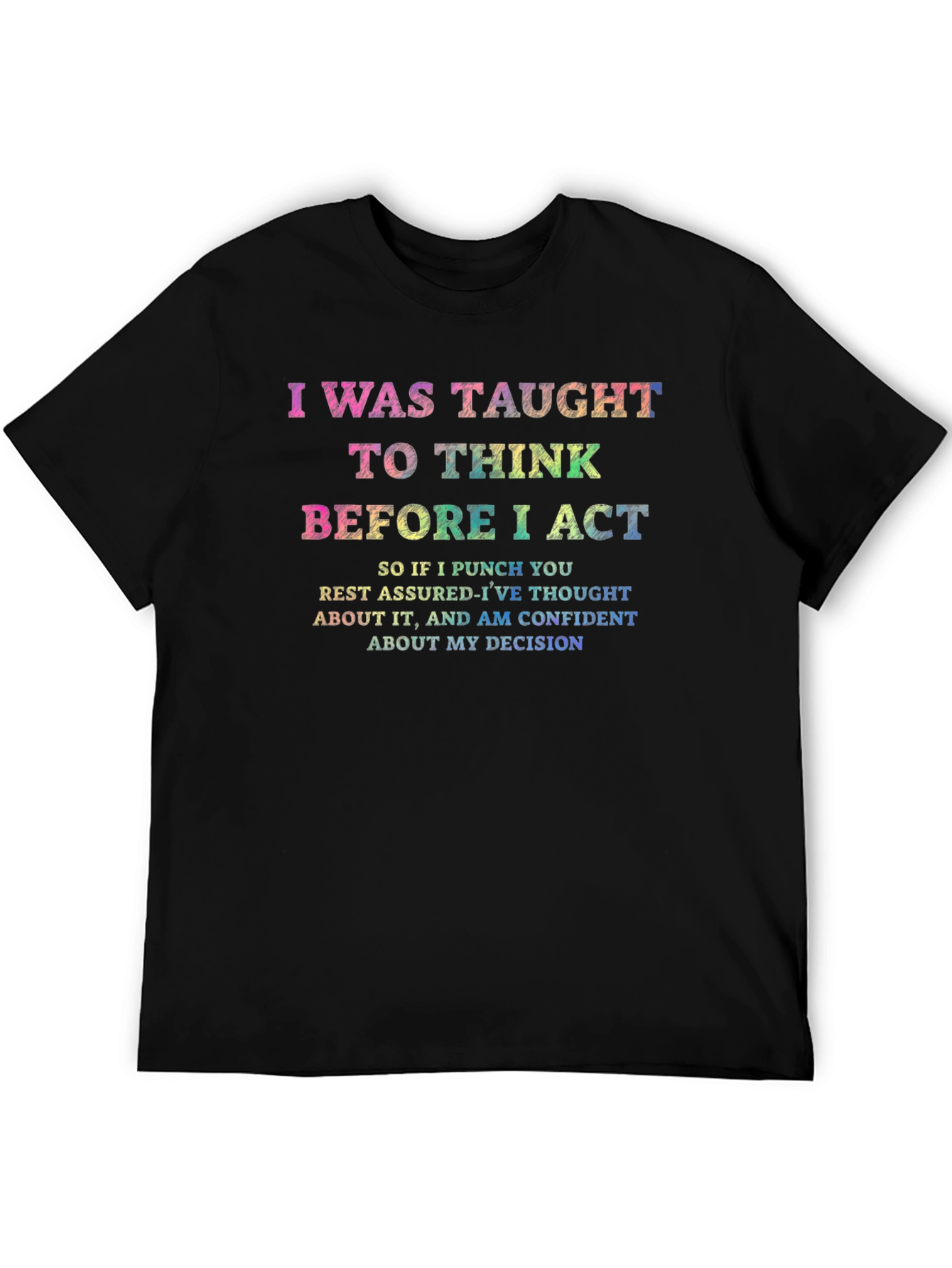 I Was Taught To Think Graphic Tee