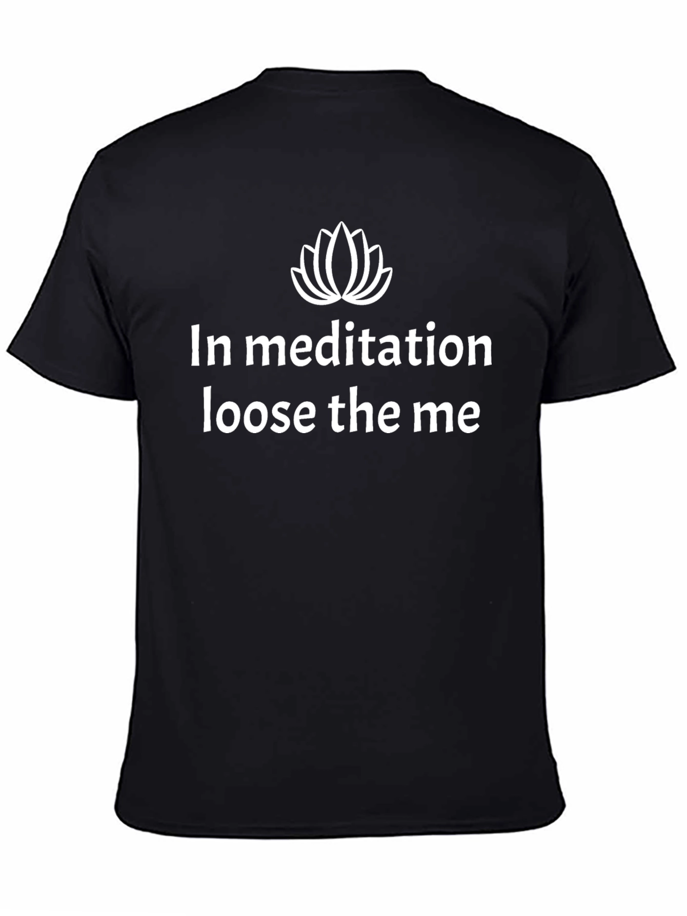 Meditative Relaxation Tee: Loose the Me Black T-Shirt