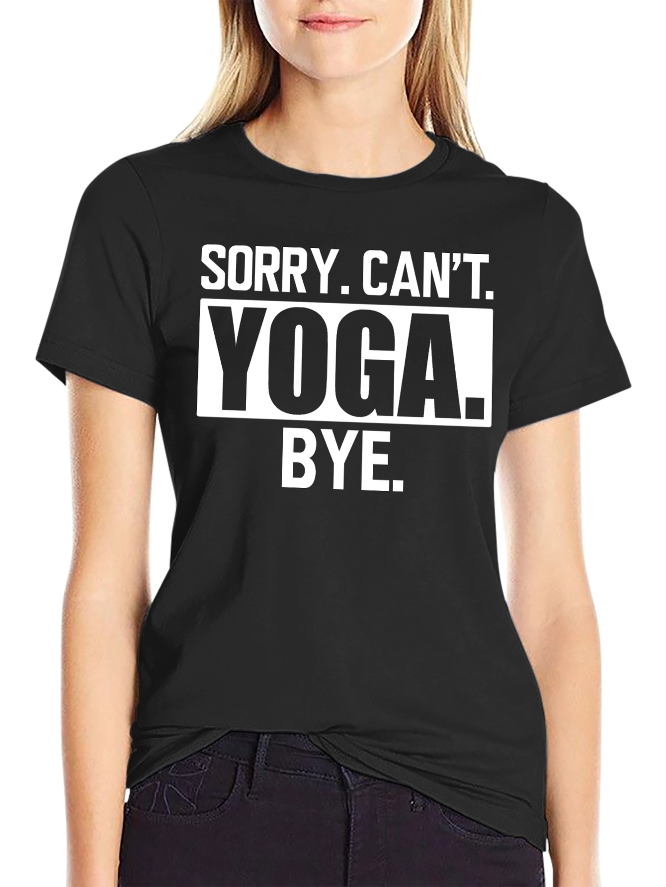 Sorry Cant Yoga Bye Black T-Shirt