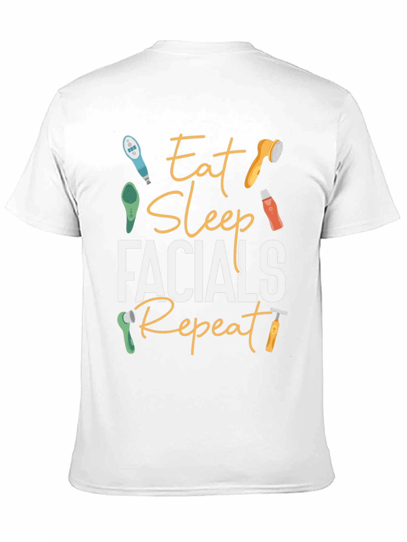 Eat Sleep Facials Repeat T-Shirt