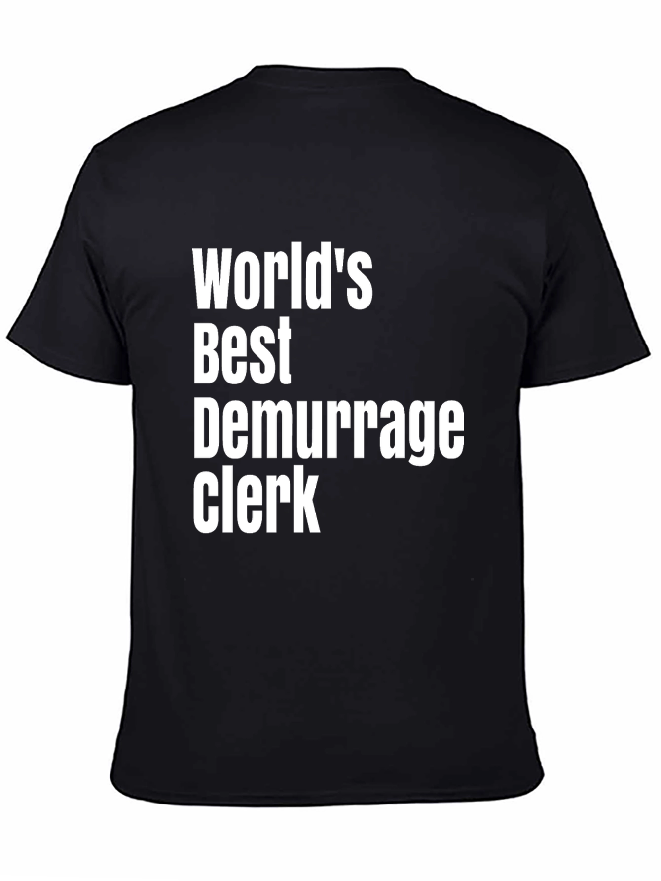 Worlds Best Demurrage Clerk T-Shirt