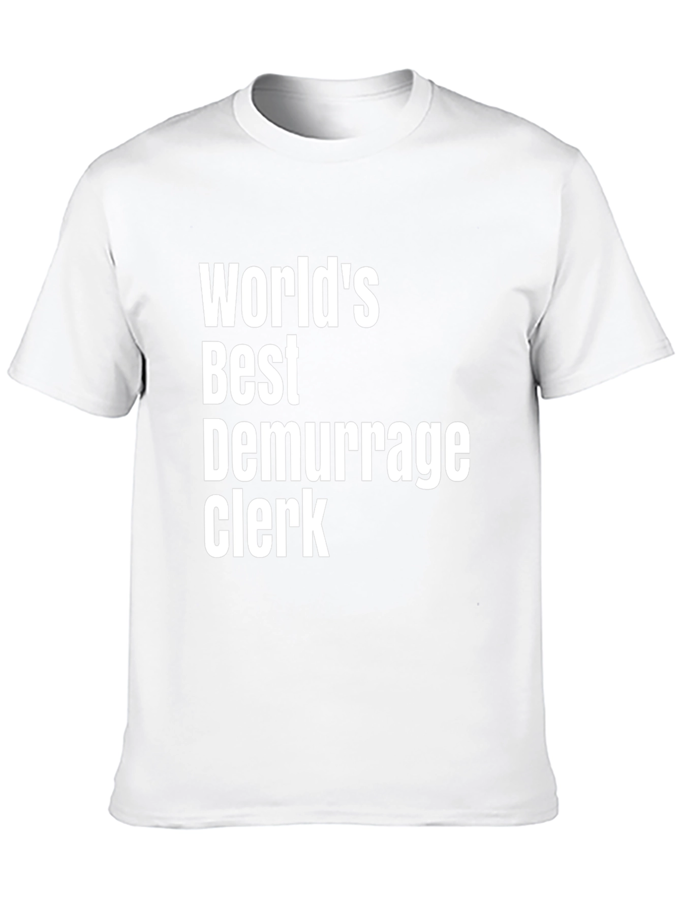 Worlds Best Demurrage Clerk T-Shirt