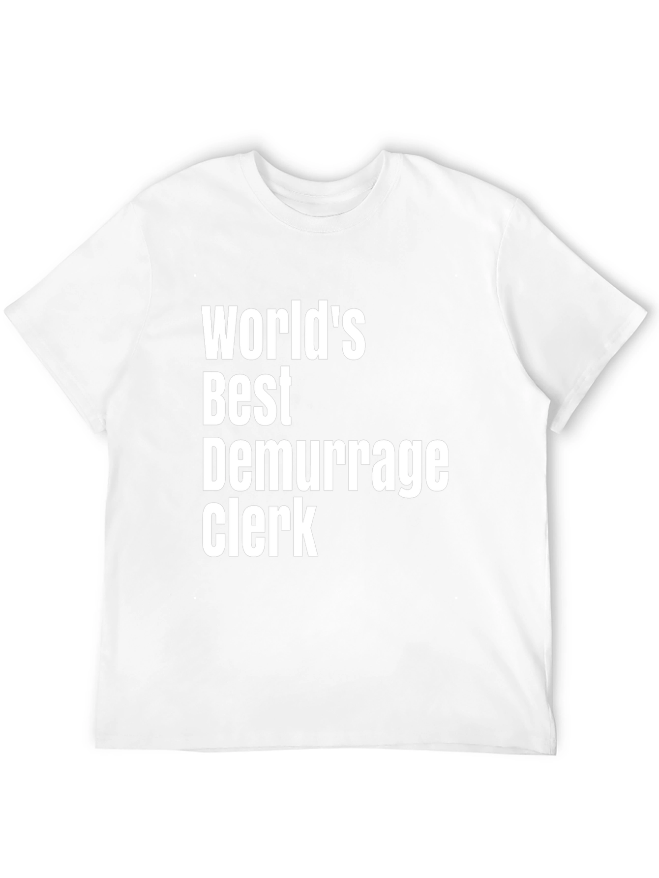 Worlds Best Demurrage Clerk T-Shirt