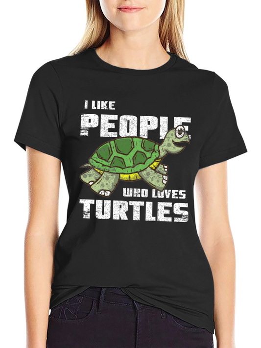 I Like People Who Loves Turtles T-Shirt