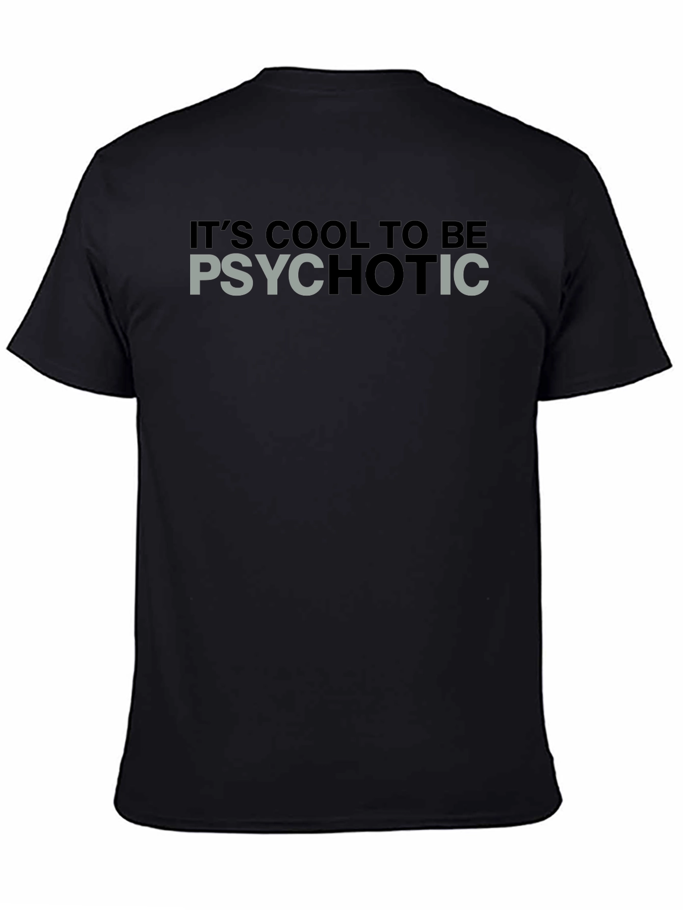 Cool to Be Psychotic Graphic T-Shirt