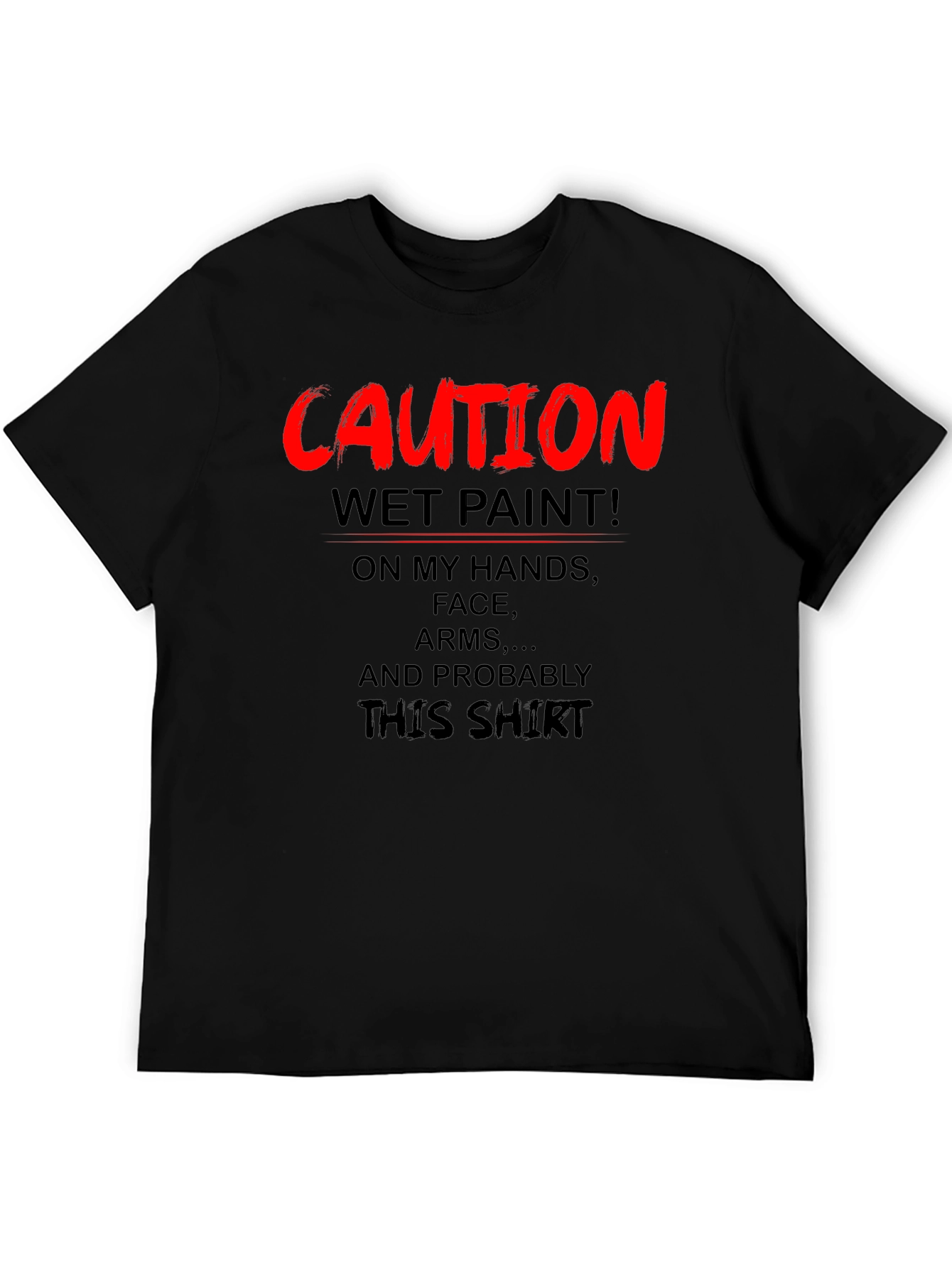 Caution Wet Paint Graphic T-Shirt