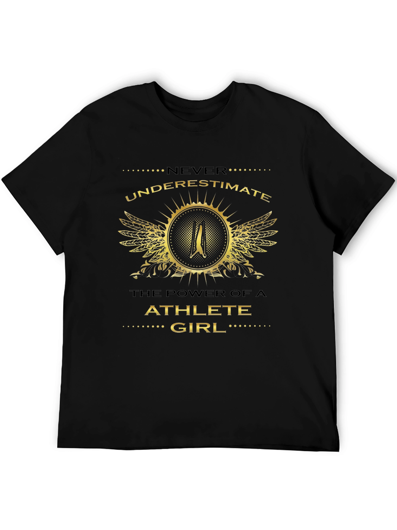 Athlete Girl T-Shirt: Never Underestimate The Power