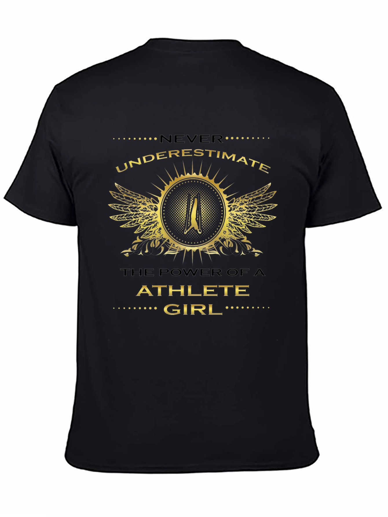 Athlete Girl T-Shirt: Never Underestimate The Power