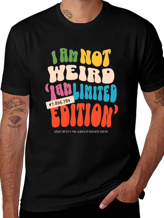 I Am Not Weird Limited Edition Graphic Tee