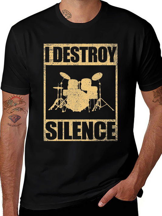 I Destroy Silence Drummer T-Shirt - Music Lover Tee