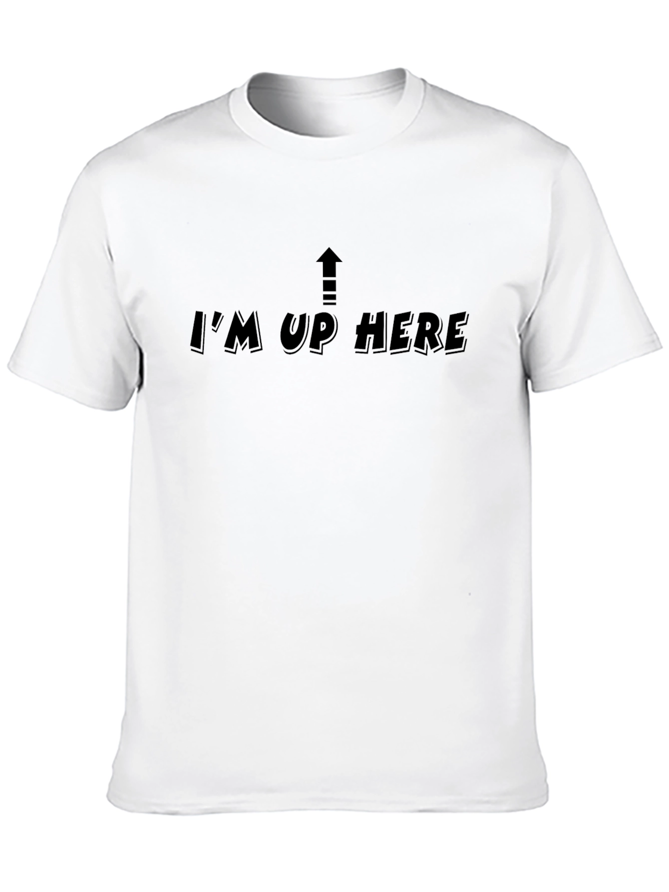 Im Up Here Graphic Tee - Black Cotton T-Shirt