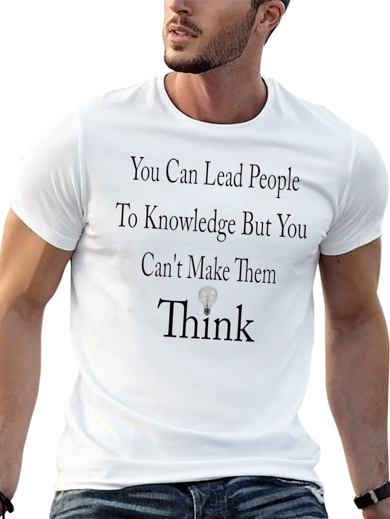 Motivational T-Shirt: Lead to Knowledge Think