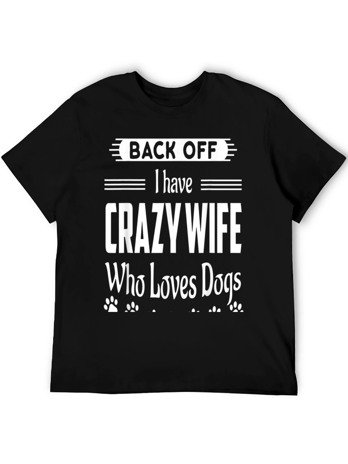 Back Off Crazy Wife Loves Dogs Graphic Tee