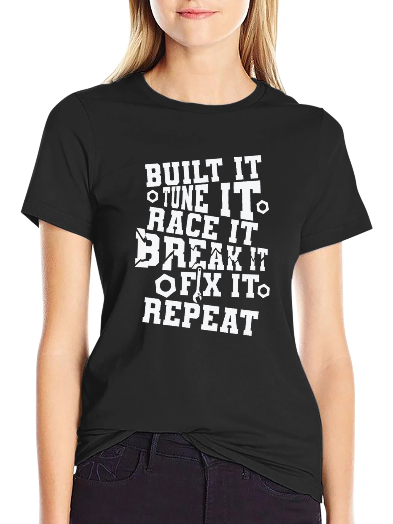 Built It Tune It Break It Repeat T-Shirt