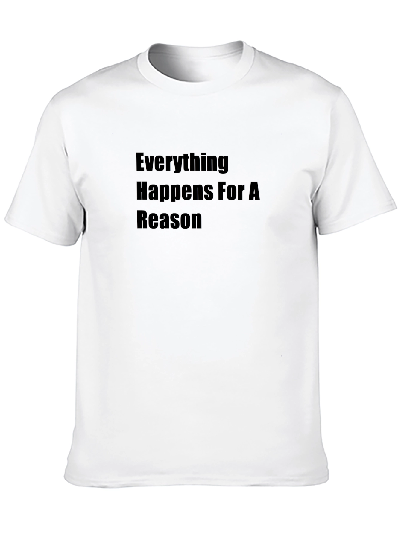 Everything Happens for a Reason Black T-Shirt