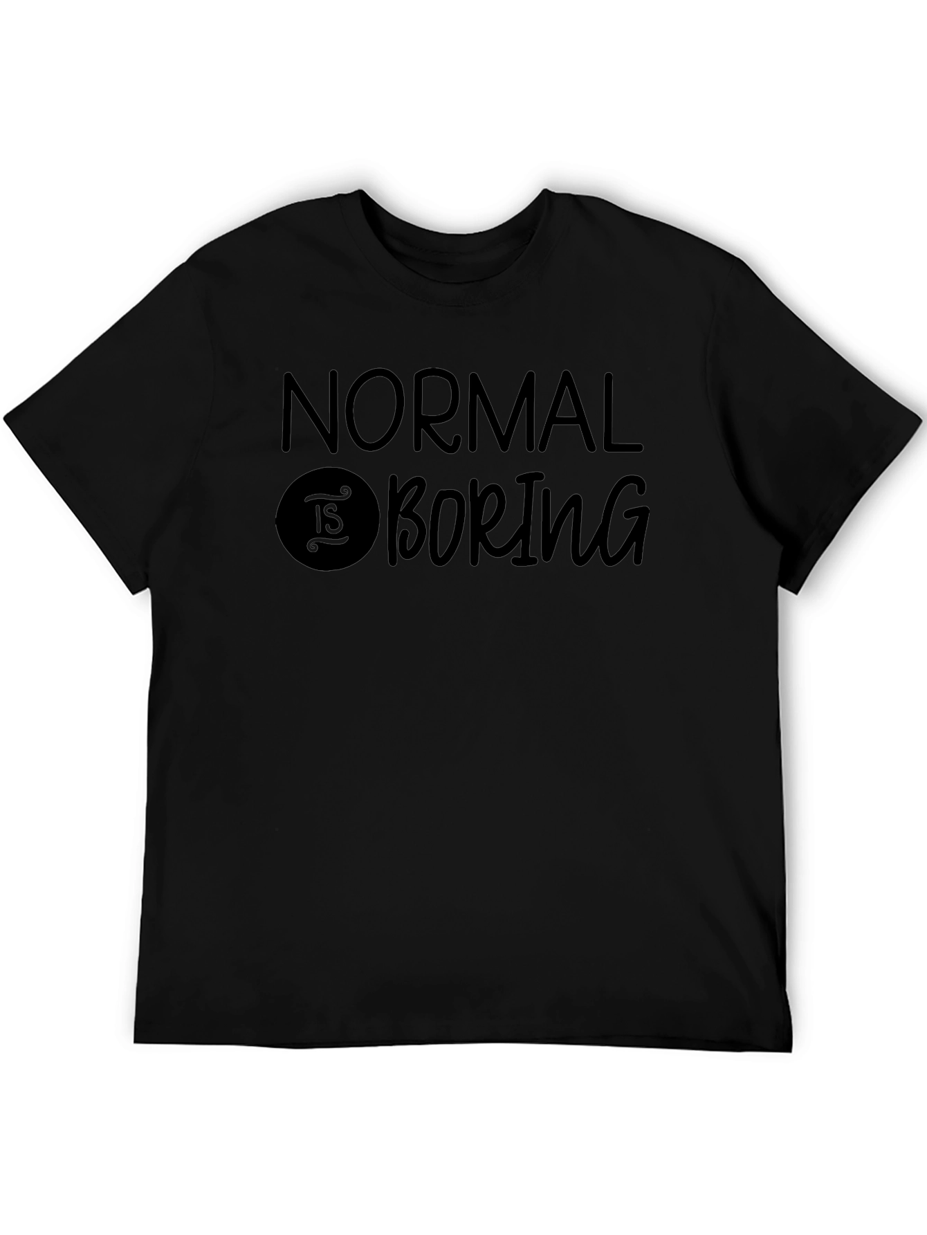 Normal Is Boring Graphic T-Shirt