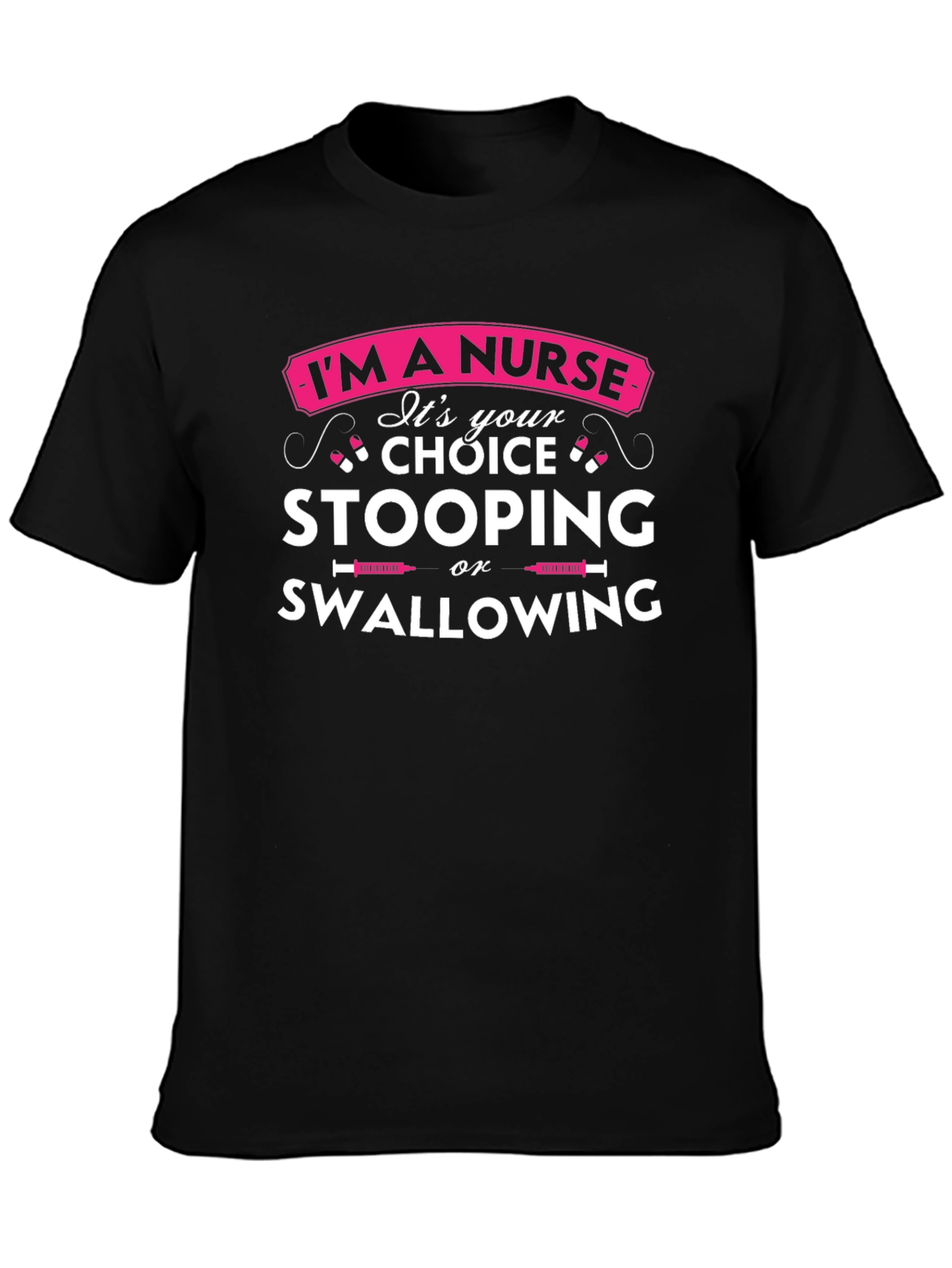 Funny Nurse Choice T-Shirt