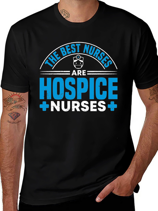 Hospice Nurses T-Shirt - The Best Nurses Apparel