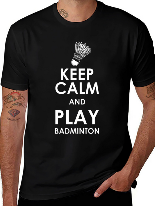 Keep Calm and Play Badminton T-Shirt