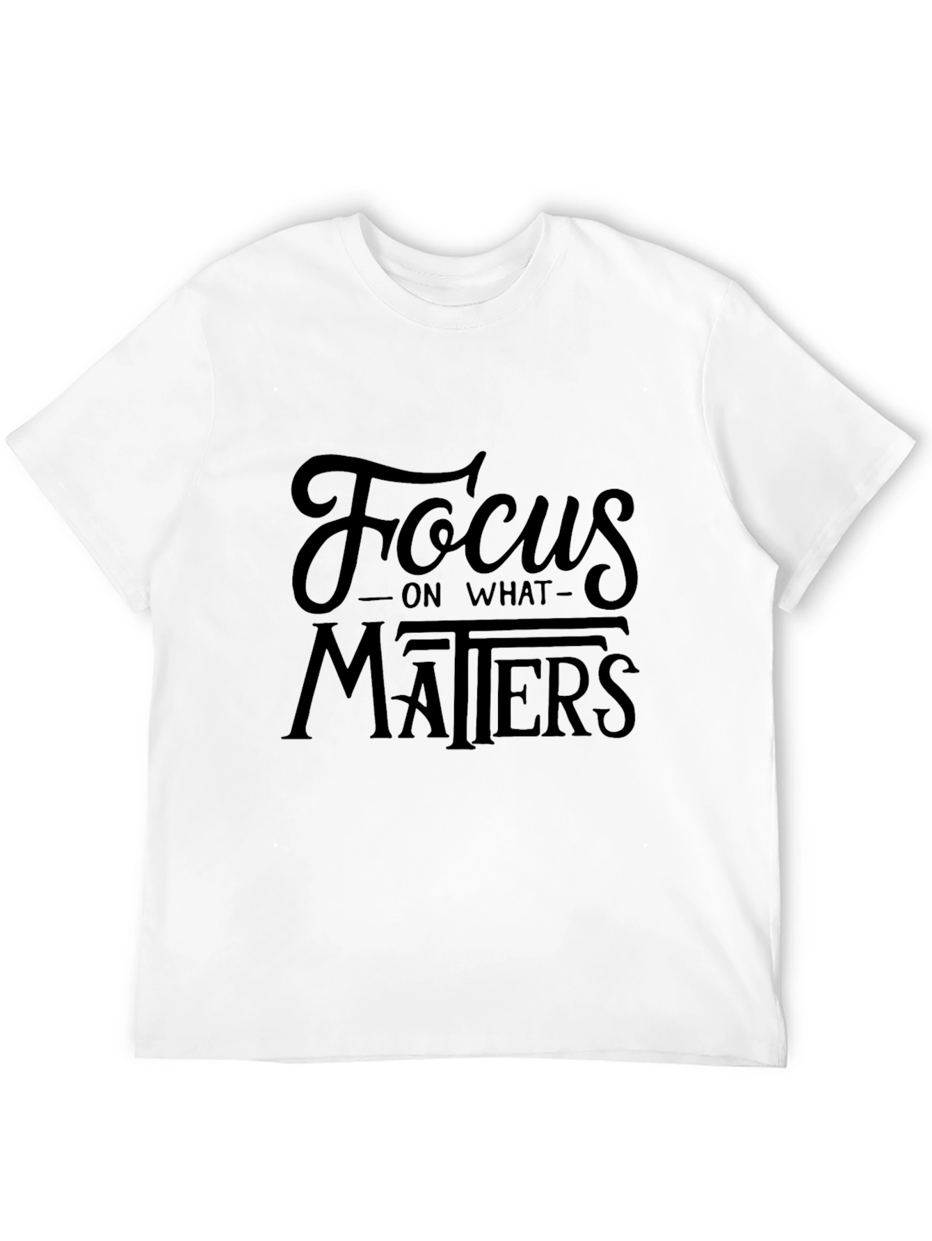 Focus on What Matters Black T-Shirt